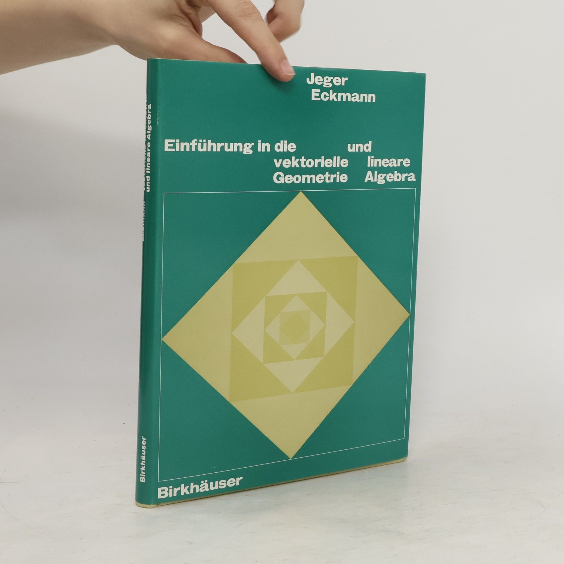 Max Jeger Einführung in die vektorielle Geometrie und lineare Algebra