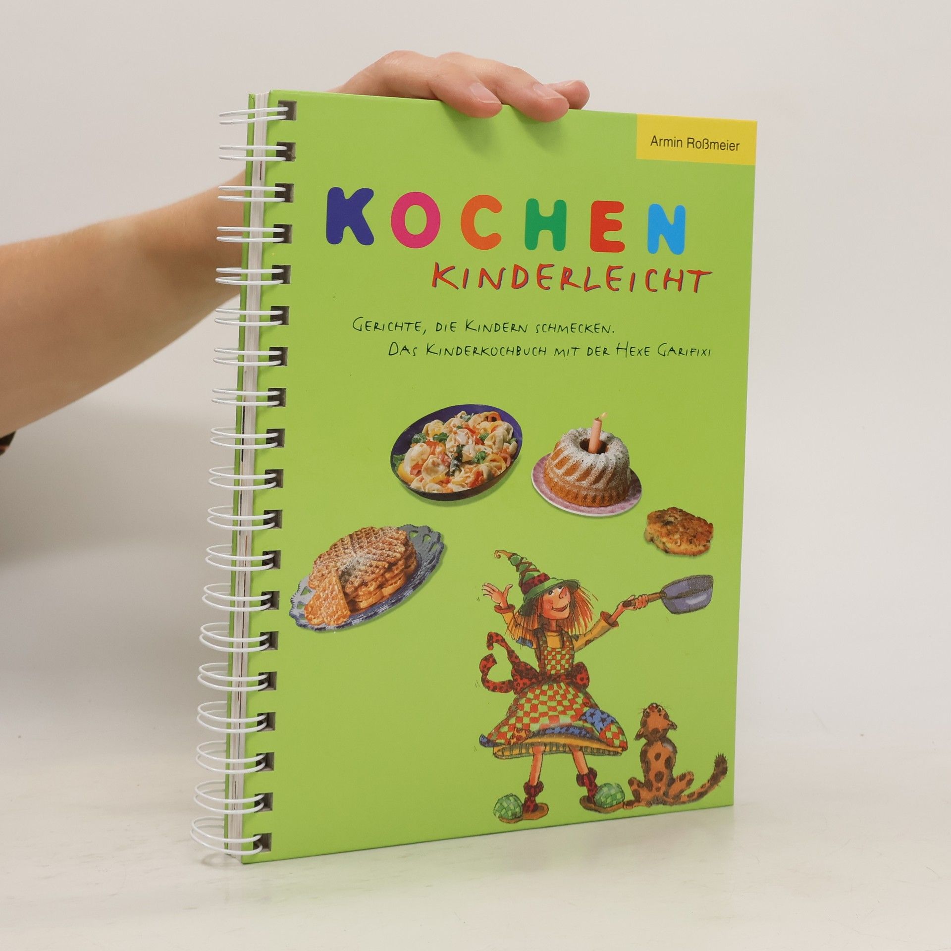 Armin Rossmeier Kochen. Kinderleicht