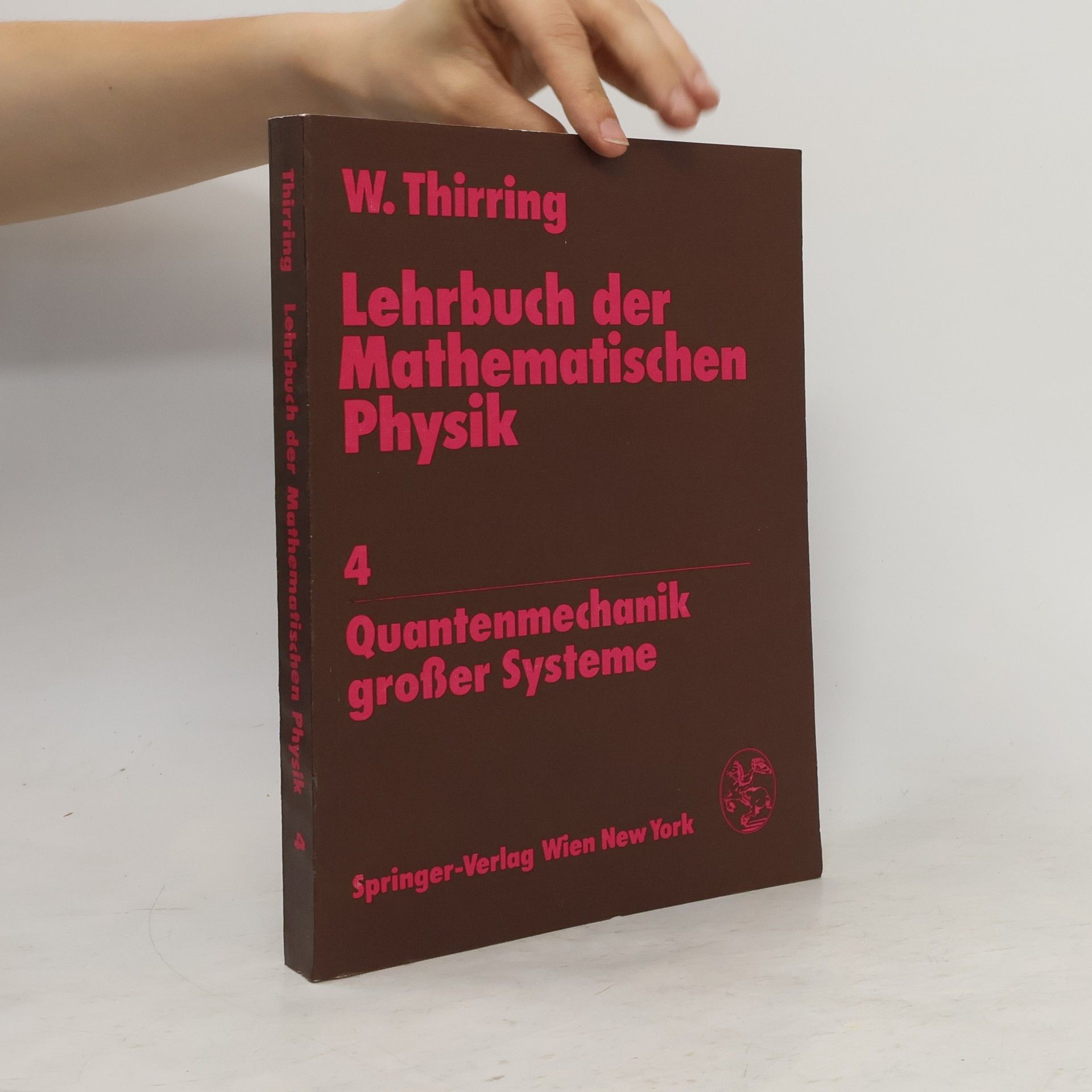 Walter Thirring Lehrbuch der Mathematischen Physik