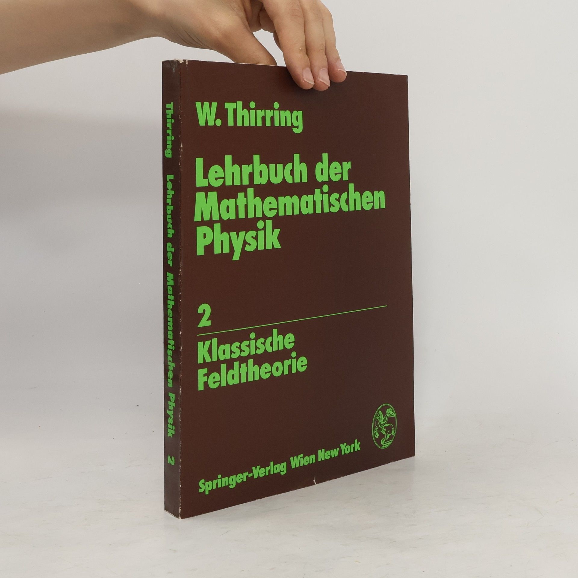 Walter Thirring Lehrbuch der mathematischen Physik 2