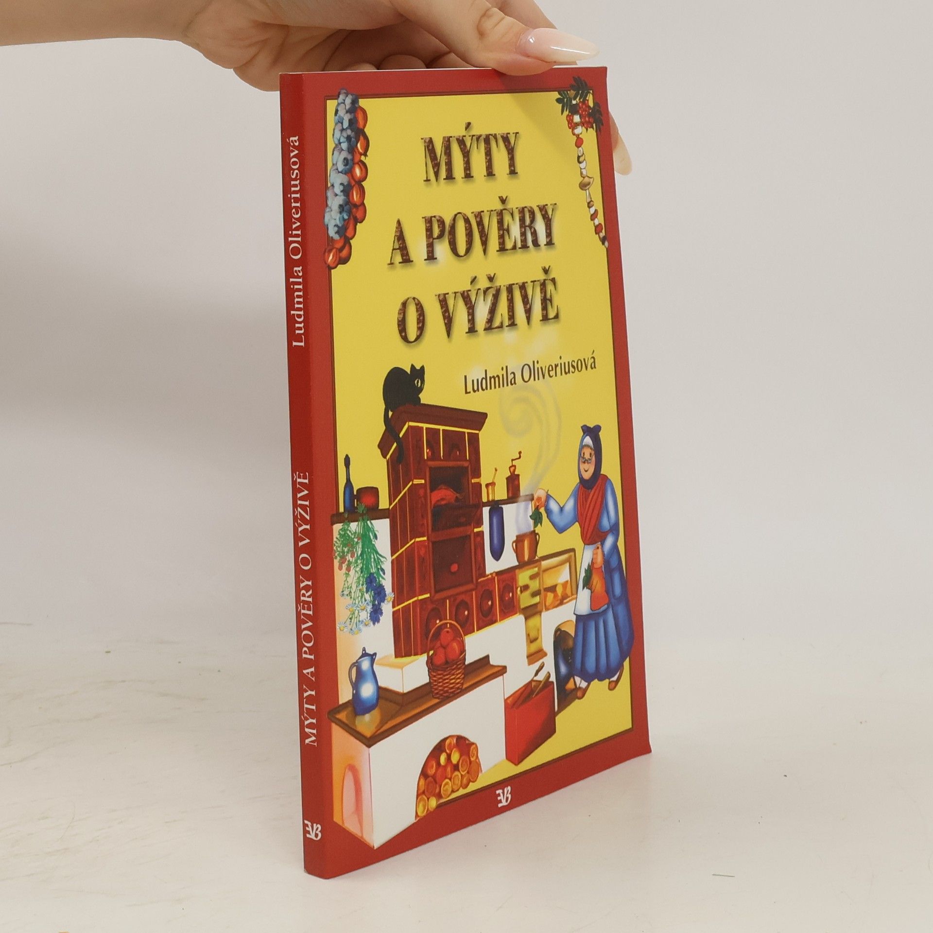 Ludmila Oliveriusová Mýty a pověry o výživě