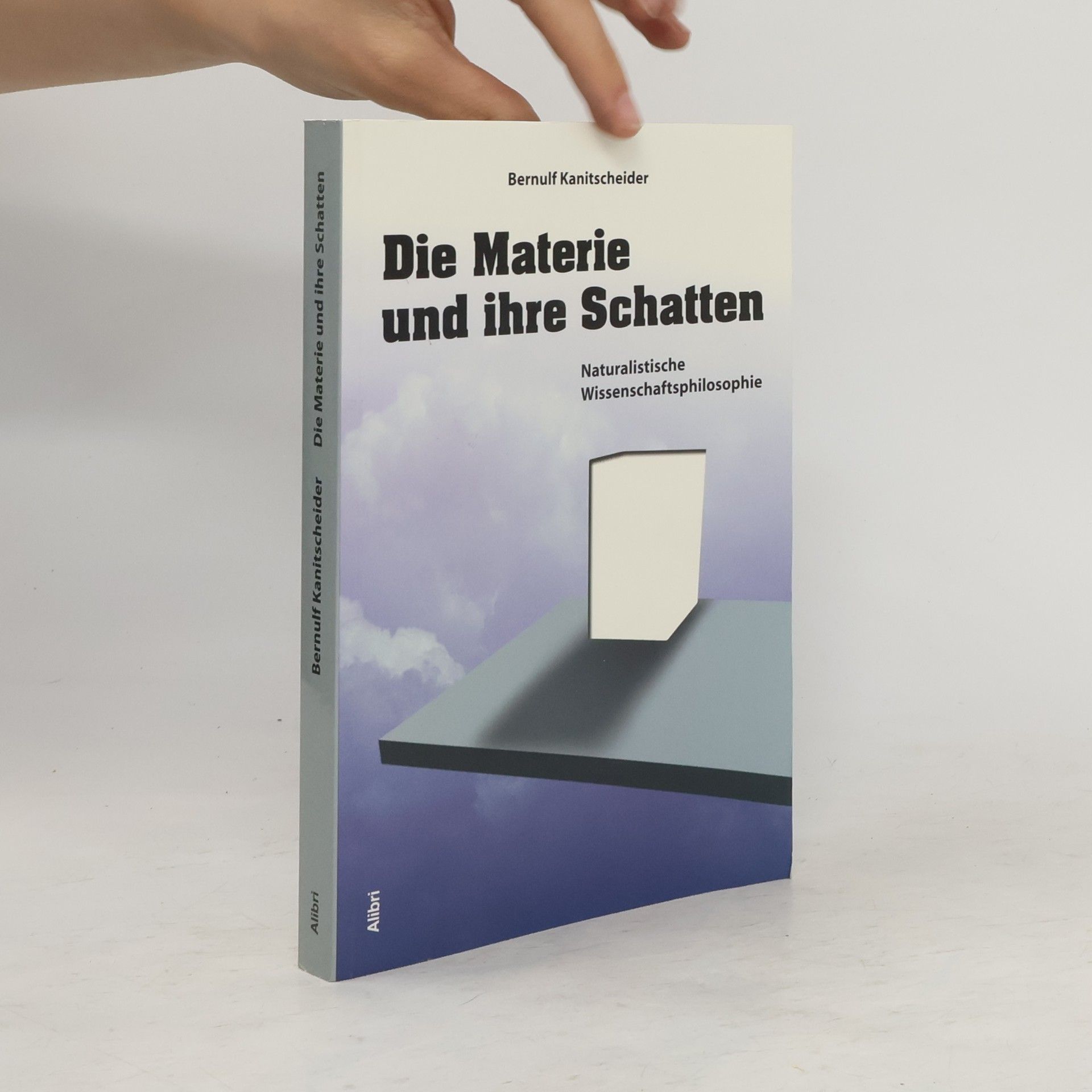 Bernulf Kanitscheider Die Materie und ihre Schatten