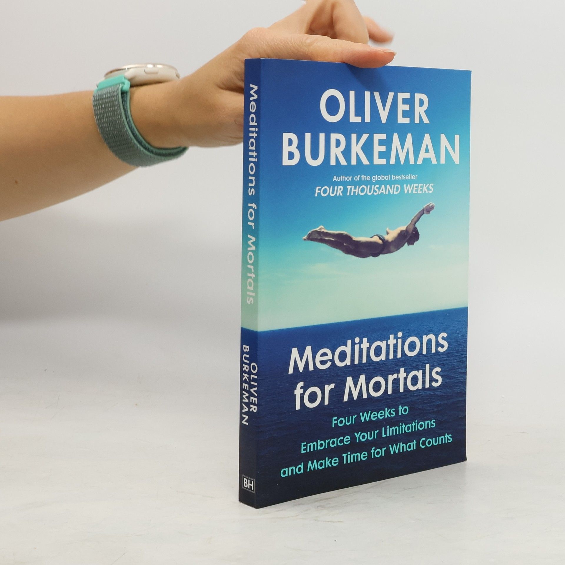 Oliver Burkeman Meditations for Mortals