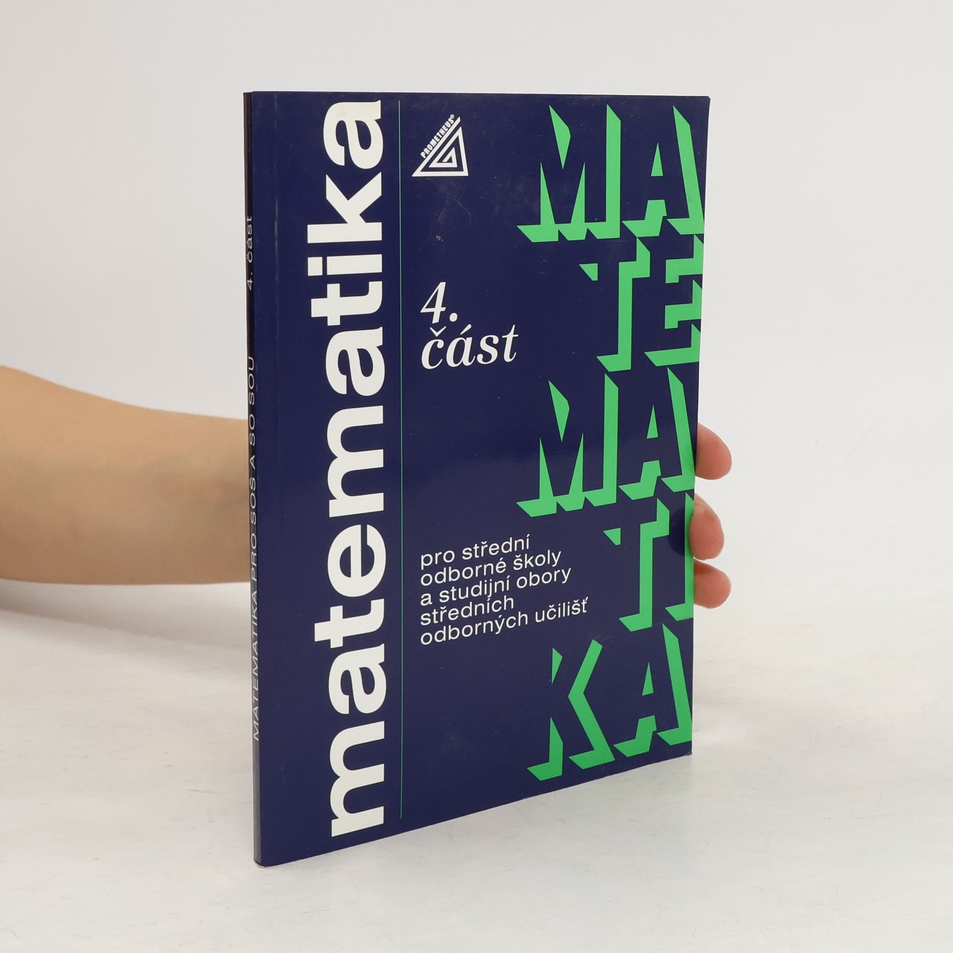 Emil Calda Matematika pro střední odborné školy a studijní obory středních odborných učilišť. 4. část
