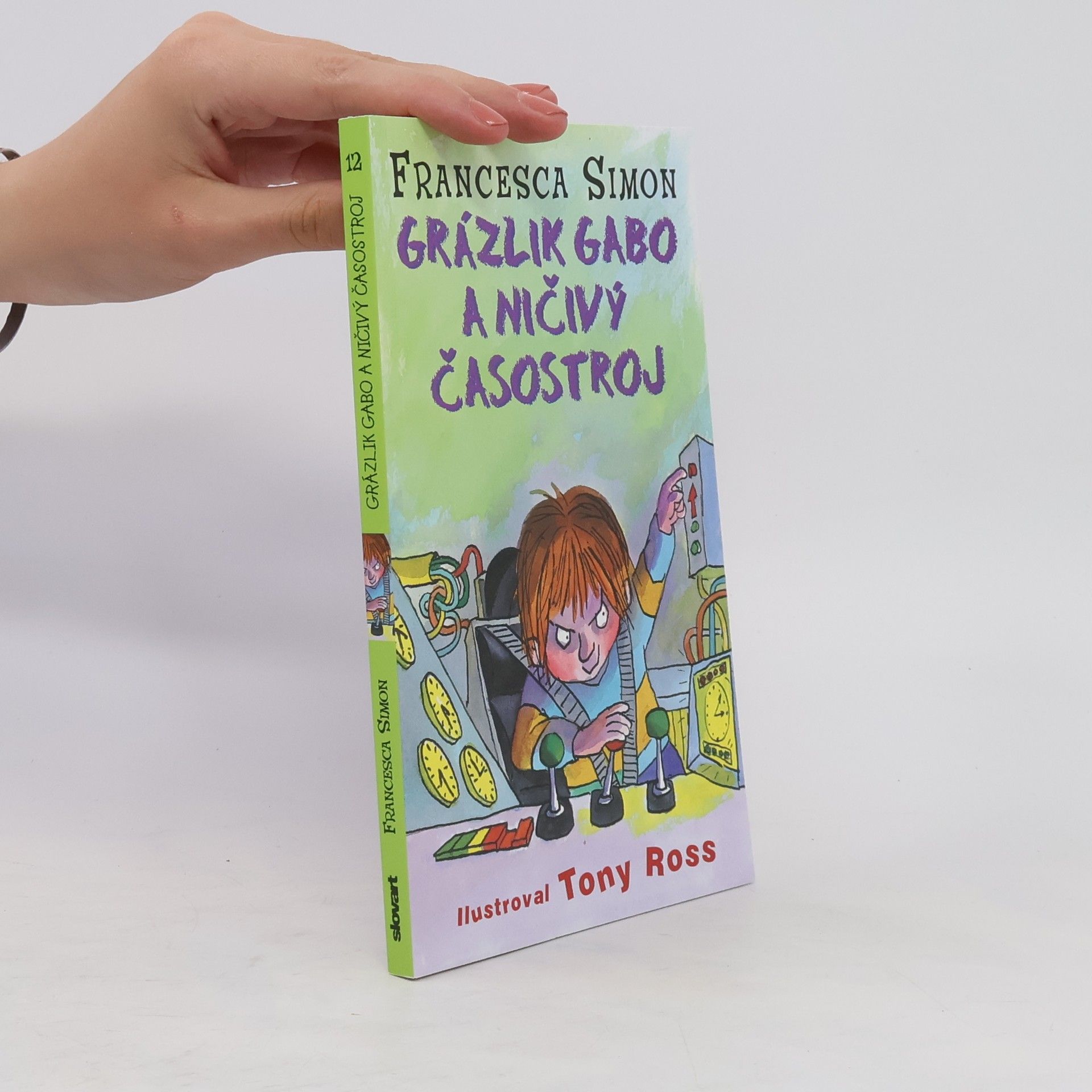 Francesca Simon Grázlik Gabo a ničivý časostroj