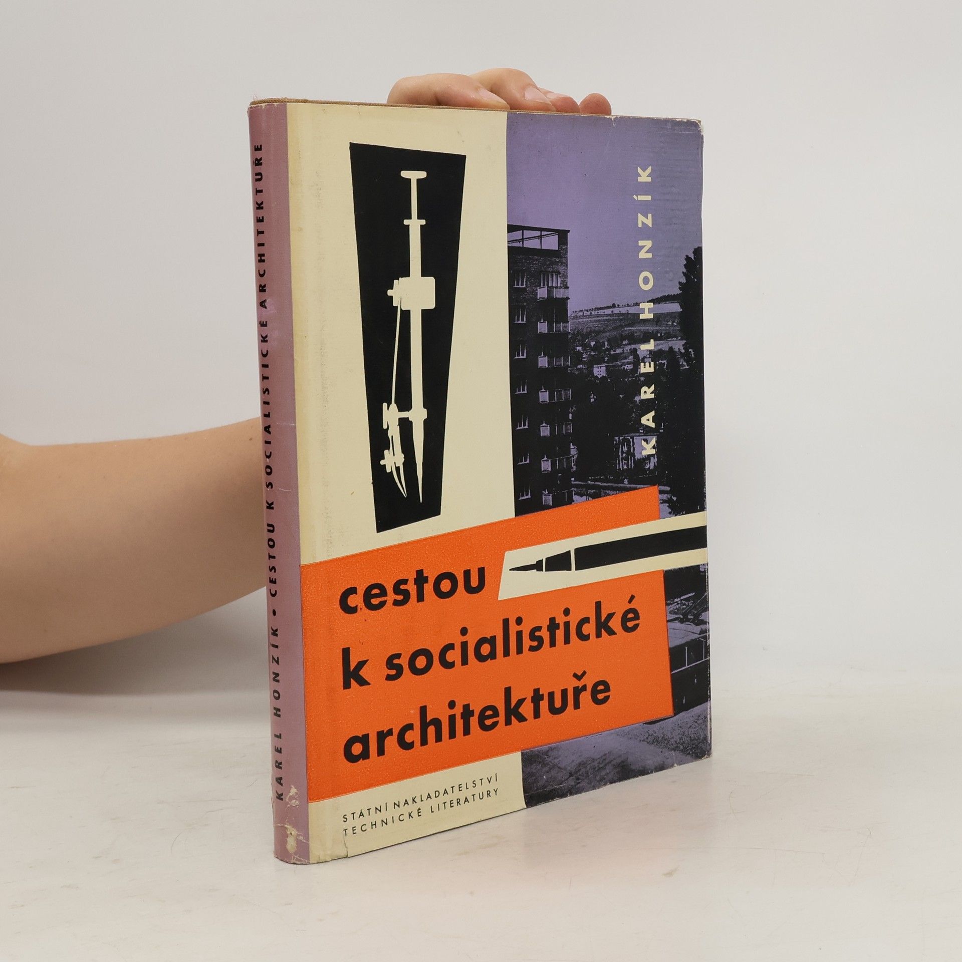 Karel Honzík Cestou k socialistické architektuře