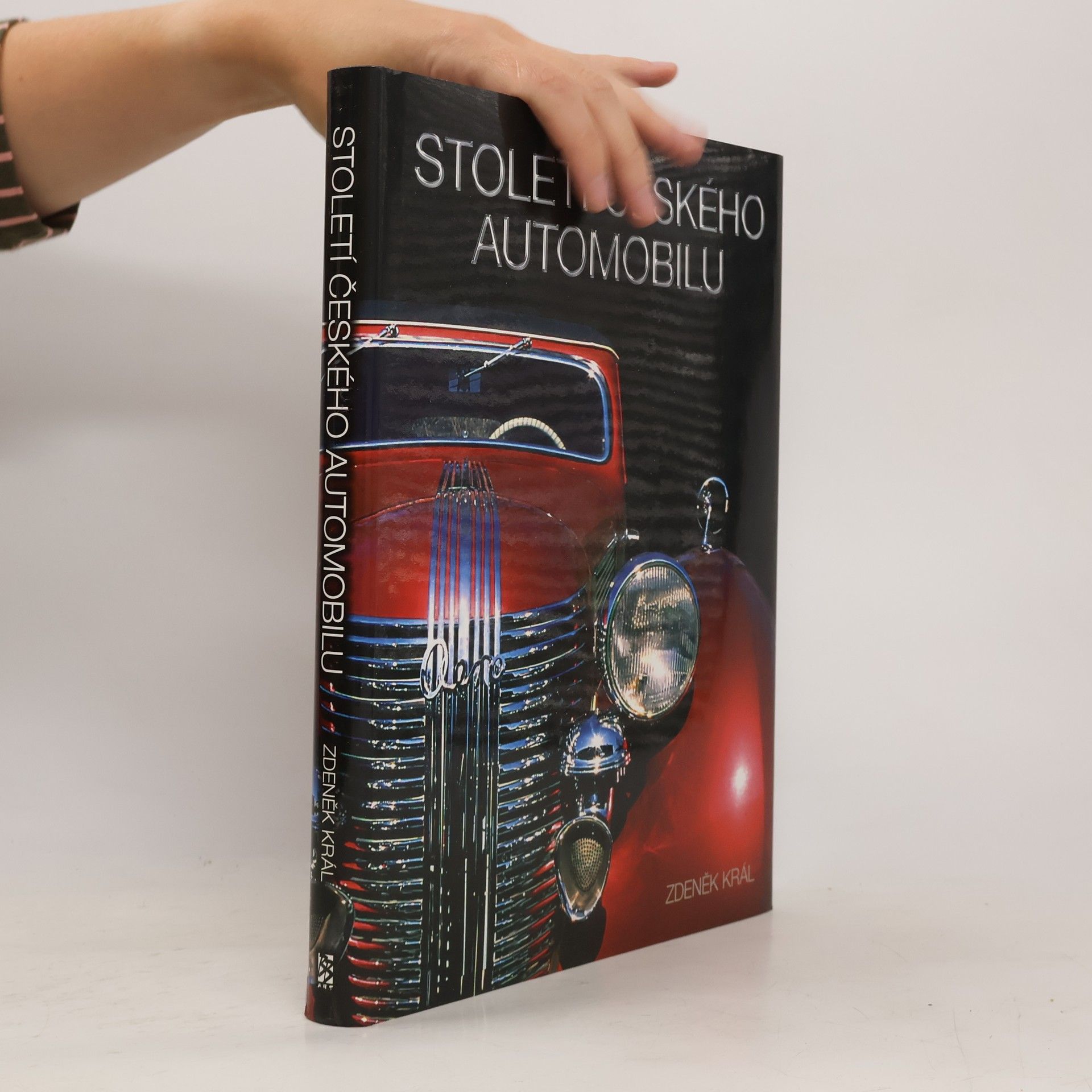 Zdeněk Král Století českého automobilu