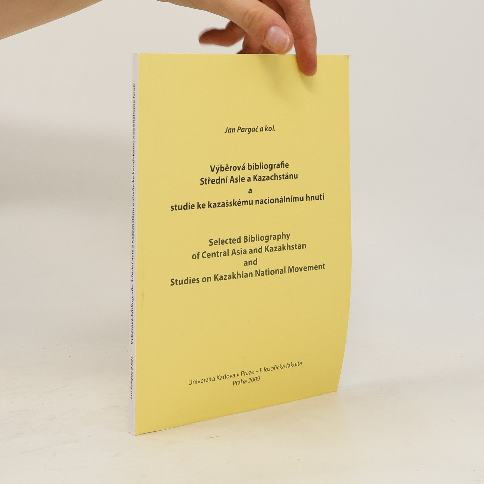 Jan Pargač Výběrová bibliografie Střední Asie a Kazachstánu a studie ke kazašskému nacionálnímu hnutí