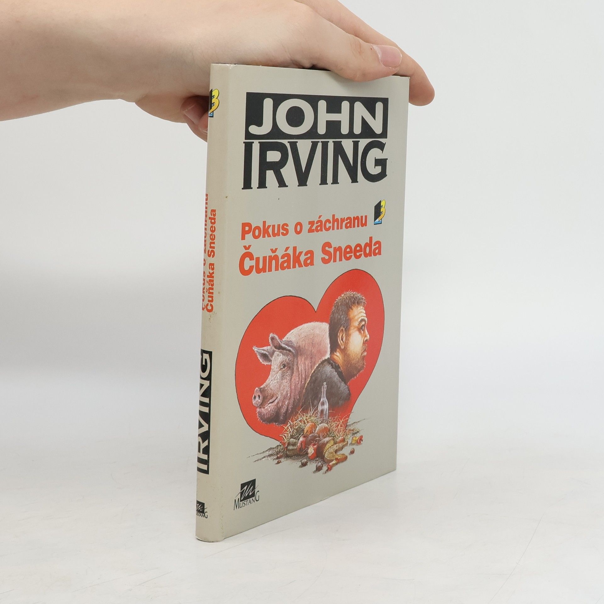 John Irving Pokus o záchranu Čuňáka Sneeda