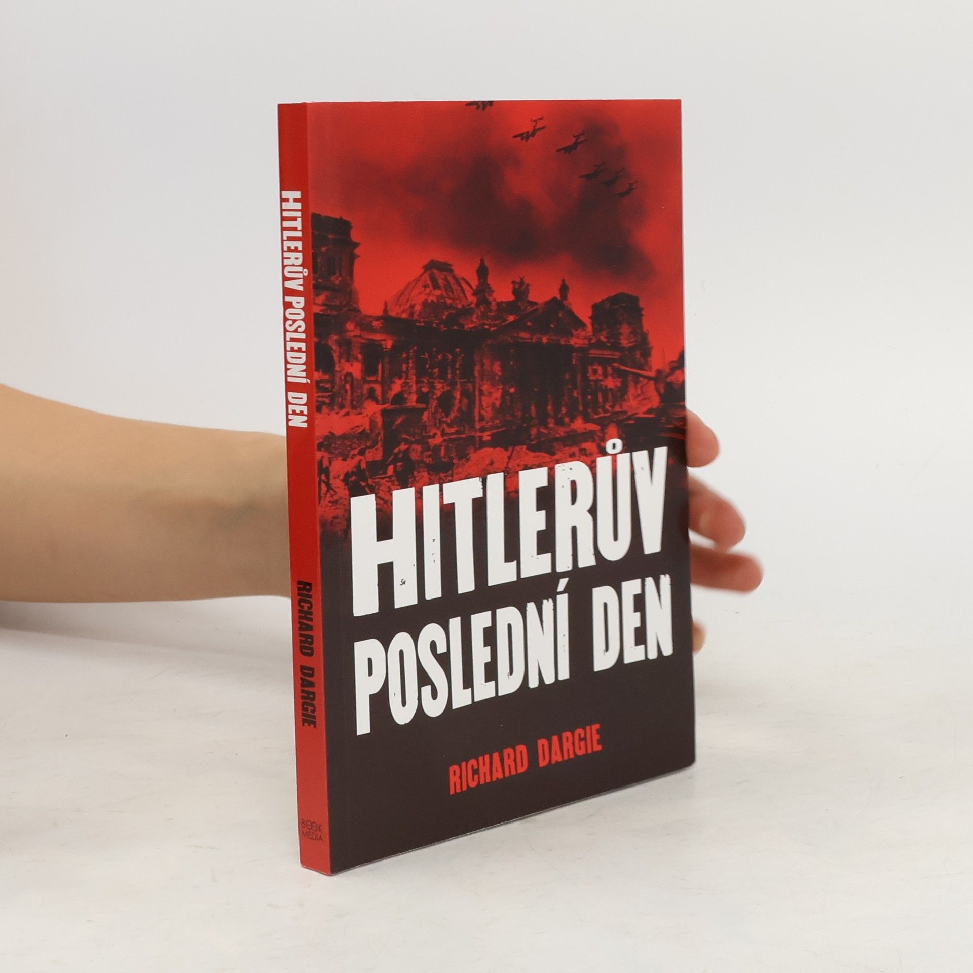 Richard Dargie Hitlerův poslední den