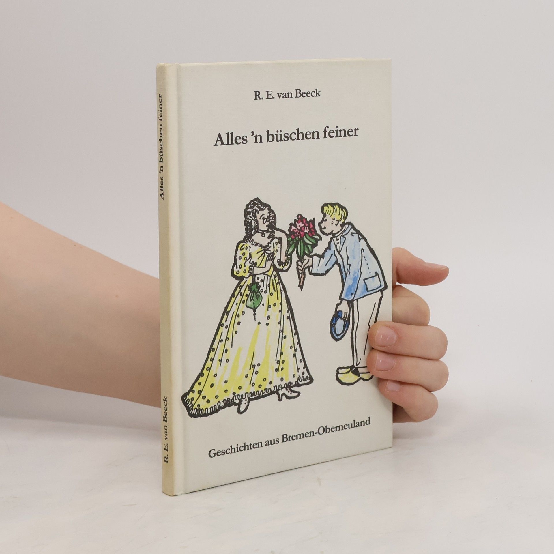 Ruth Elisabeth van Beeck Alles'n büschen feiner