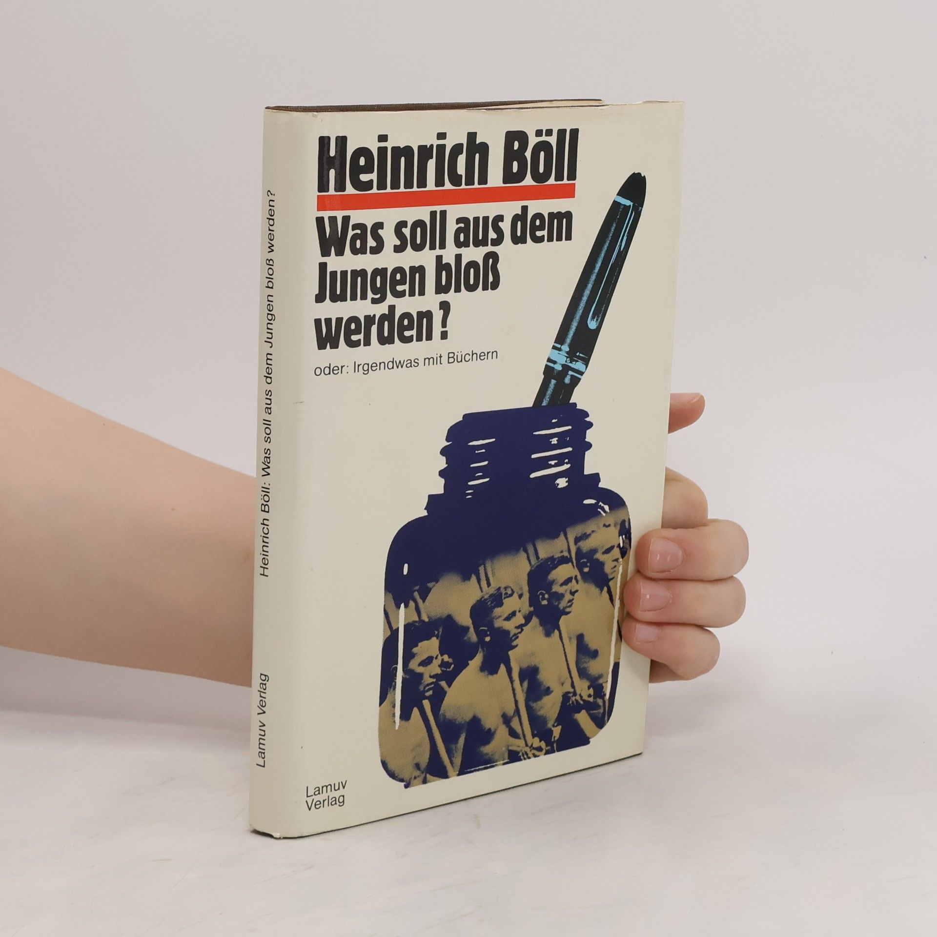 Heinrich Böll Was soll aus dem Jungen bloss werden?