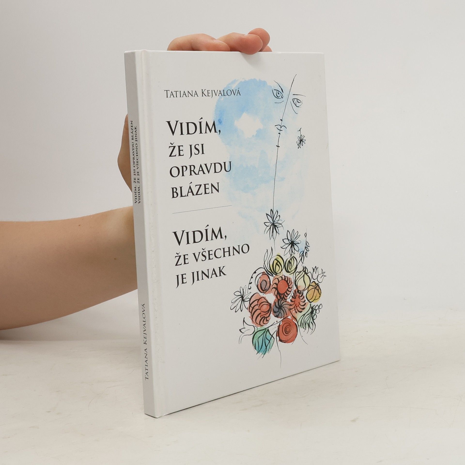 Tatiana Kejvalová Vidím, že jsi opravdu blázen