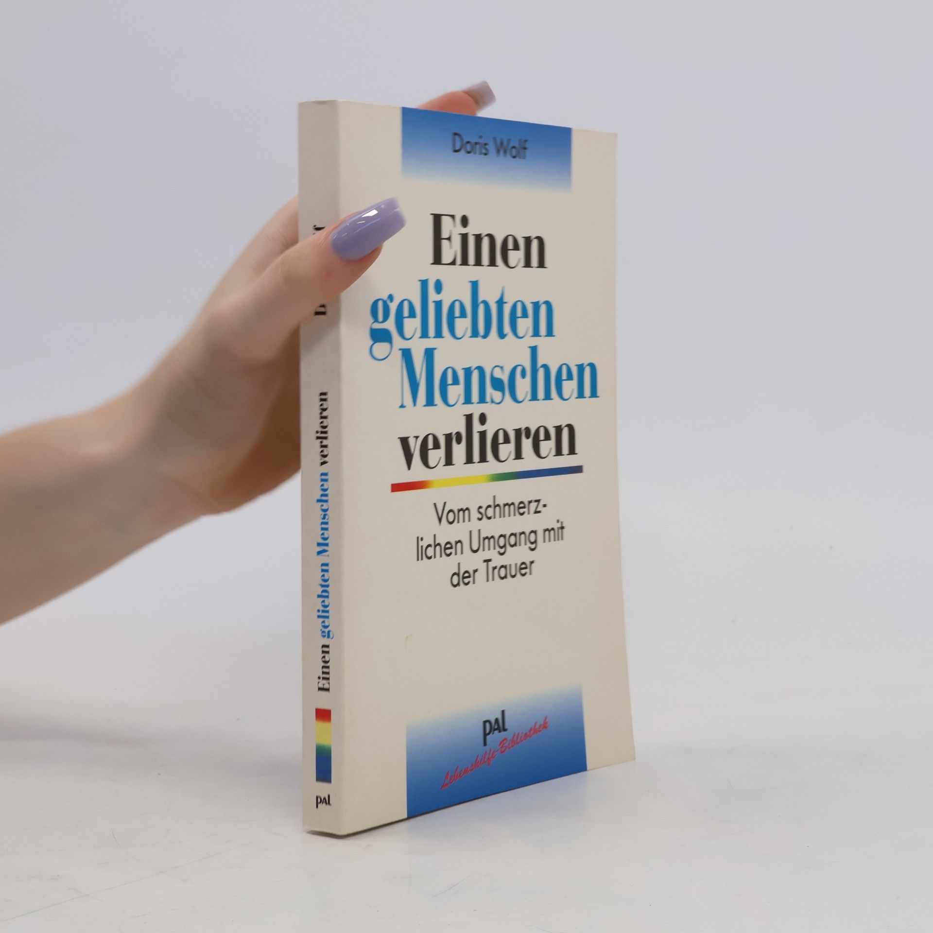Doris Wolf Einen geliebten Menschen verlieren