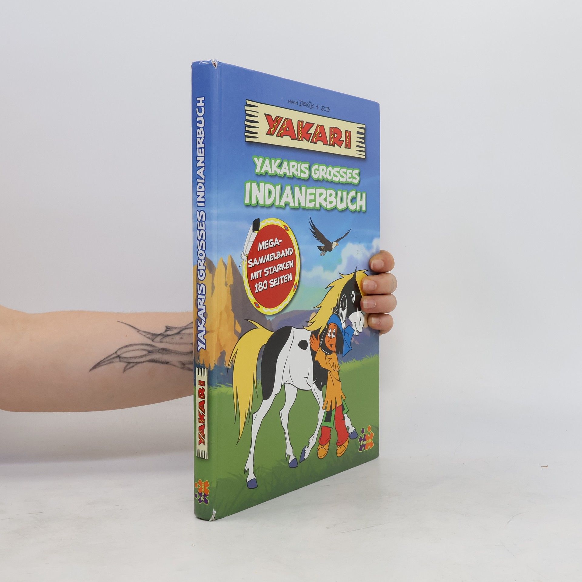 Julia Siegers Yakari - Yakaris grosses Indianerbuch