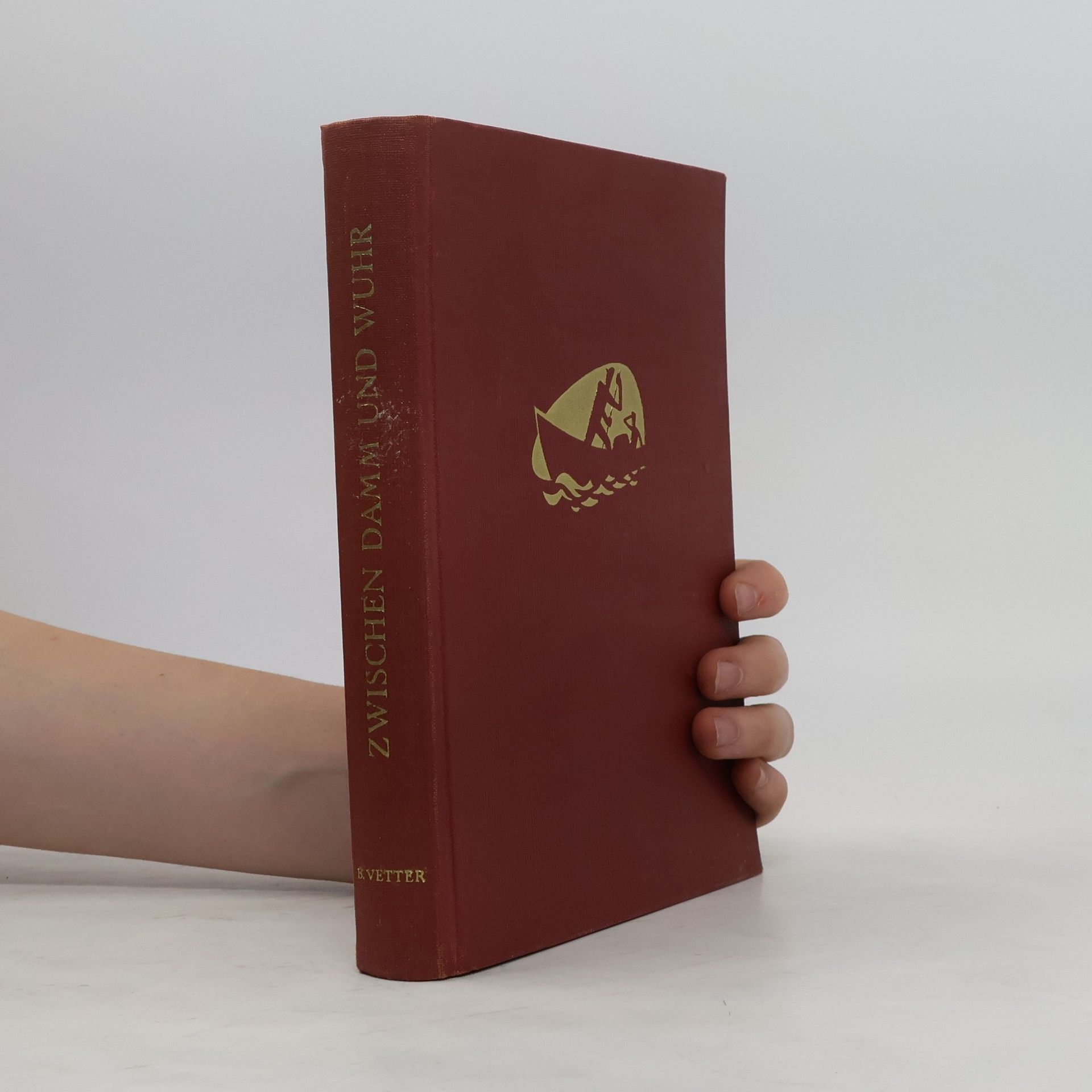 B. Vetter Zwischen Damm und Wuhr