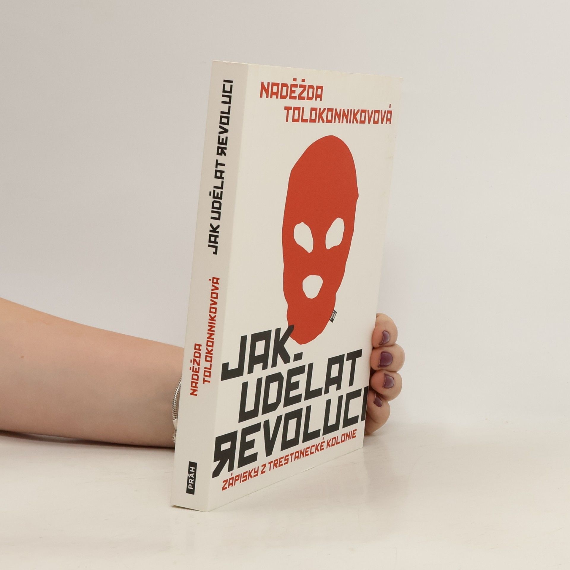 Nadežda Andrejevna Tolokonnikova Jak udělat revoluci