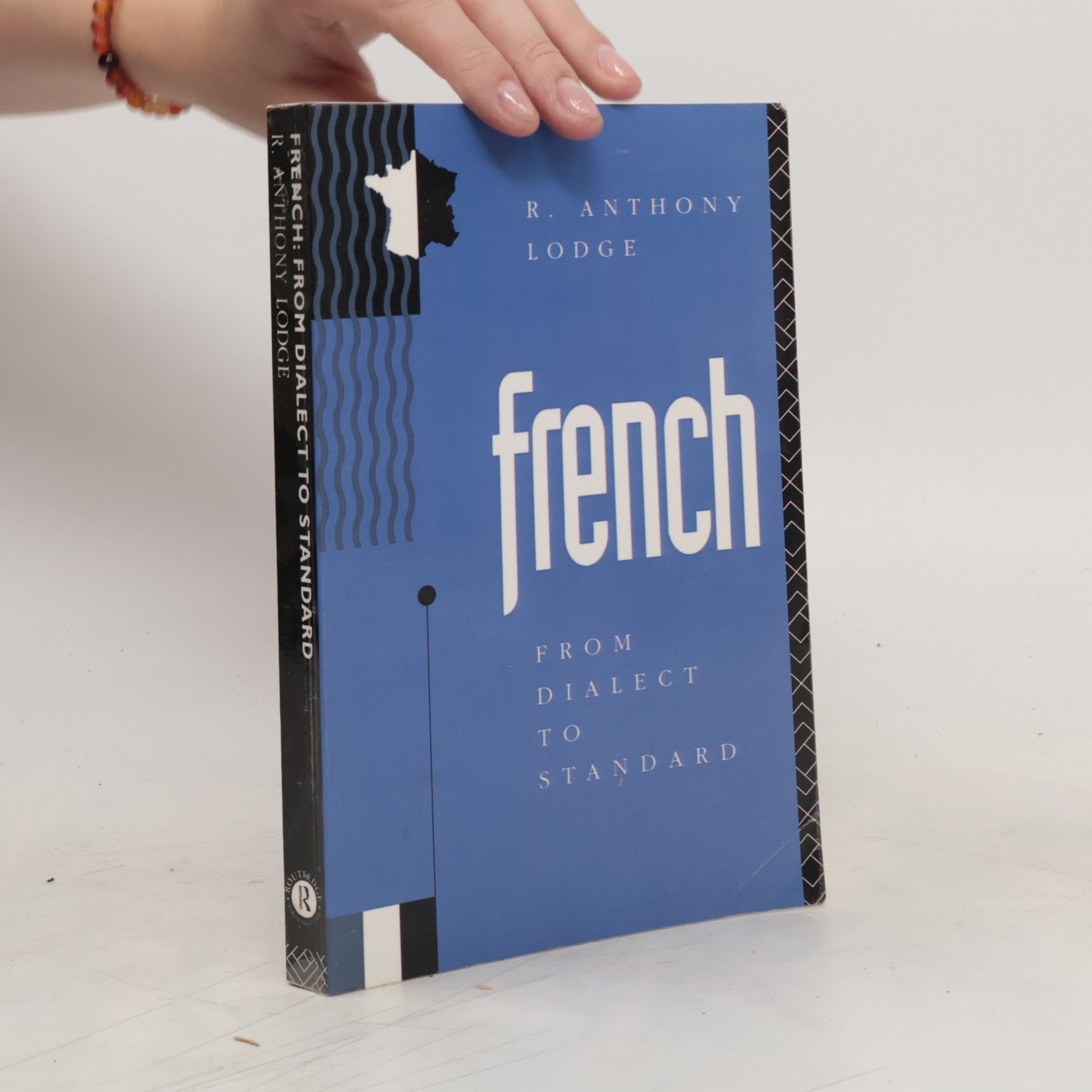 R. Anthony Lodge French From Dialect to Standard