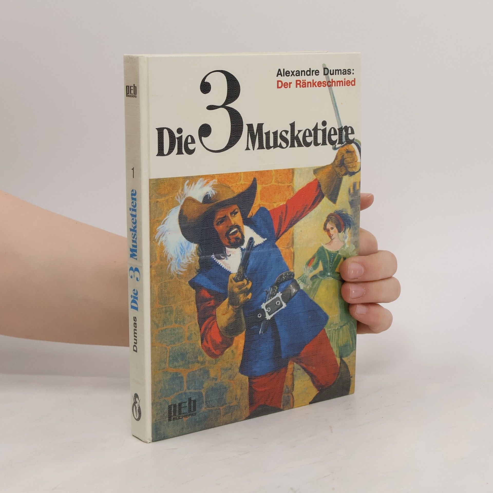 Alexandre Dumas starší Die 3 Musketiere 1.