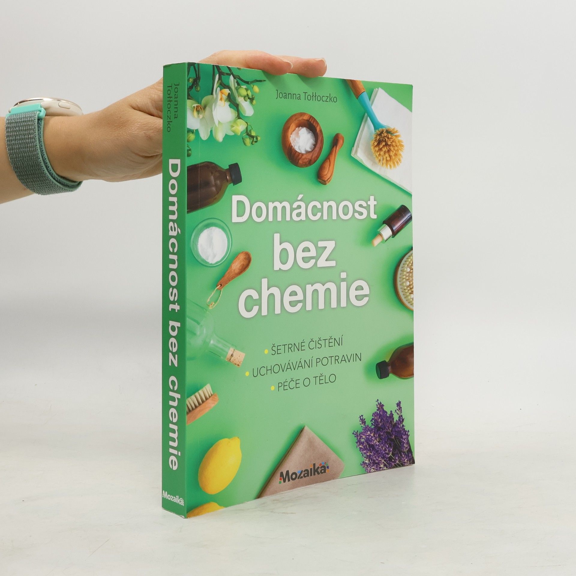 Joanna TołłoczkoSyndoman Domácnost bez chemie : šetrné čištění, uchovávání potravin, péče tělo