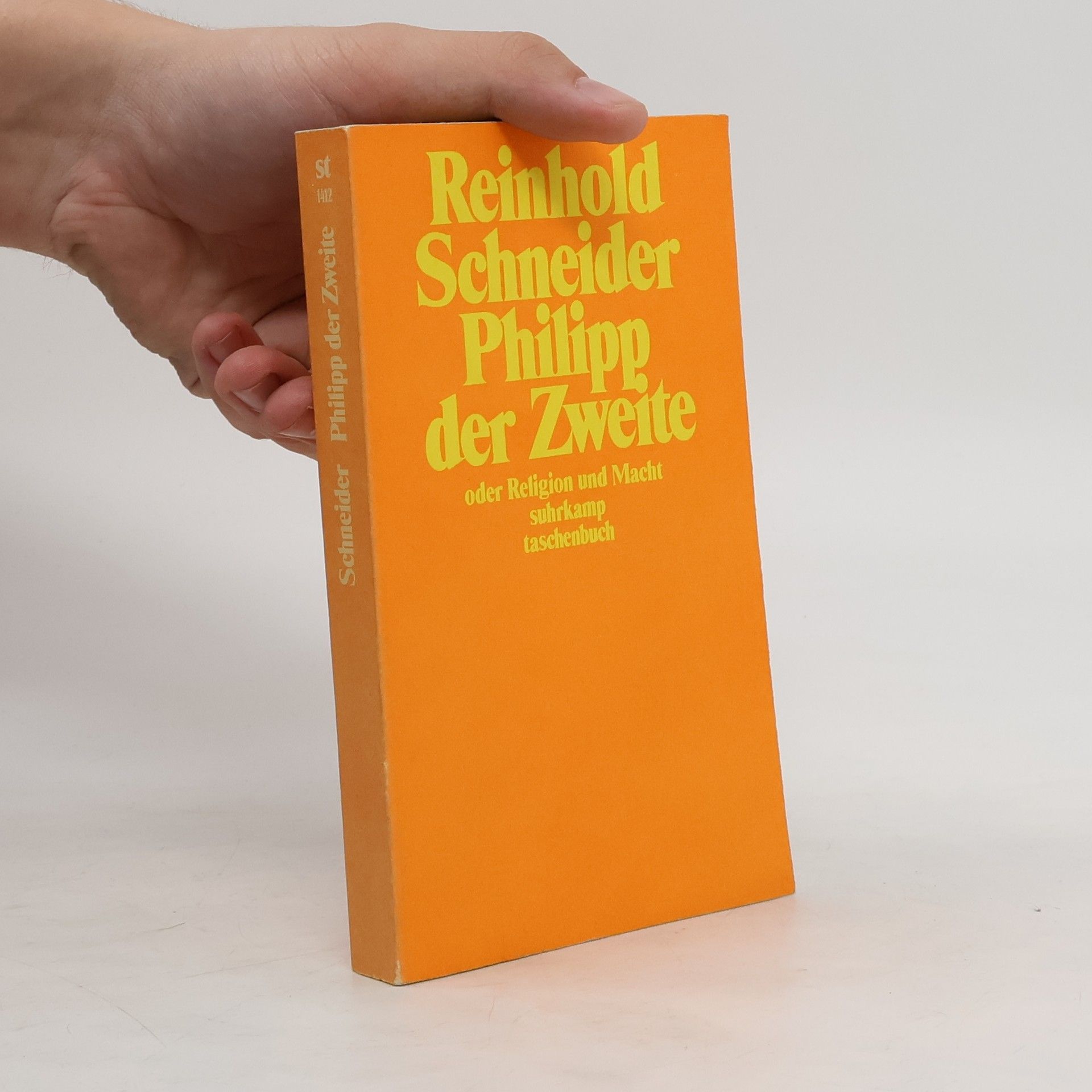 Reinhold Schneider Philipp der Zweite oder Religion und Macht. Hrsg. v. Edwin M. Landau