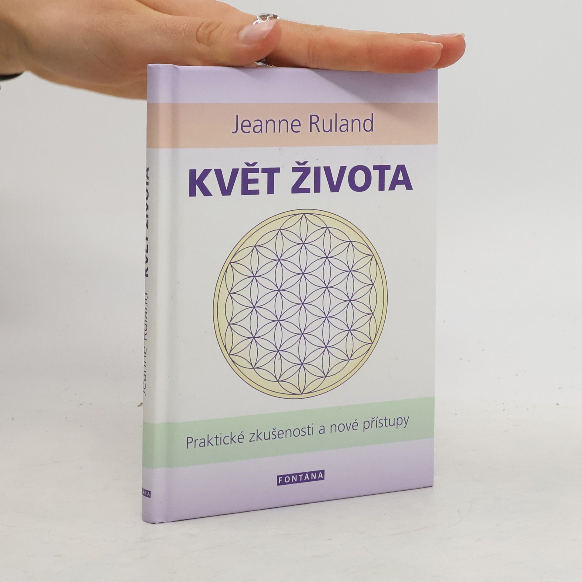 Jeanne Ruland Květ života : nejstarší symbol lidstva