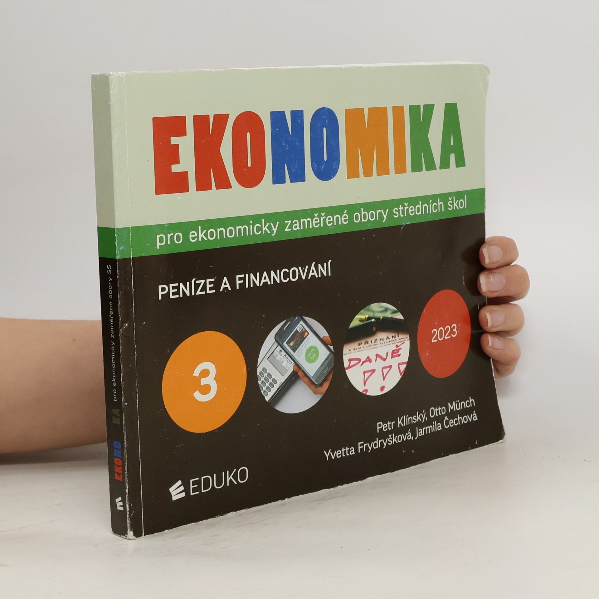 Collectif d'auteurs Ekonomika pro ekonomicky zaměřené obory středních škol. 3, Peníze a financování
