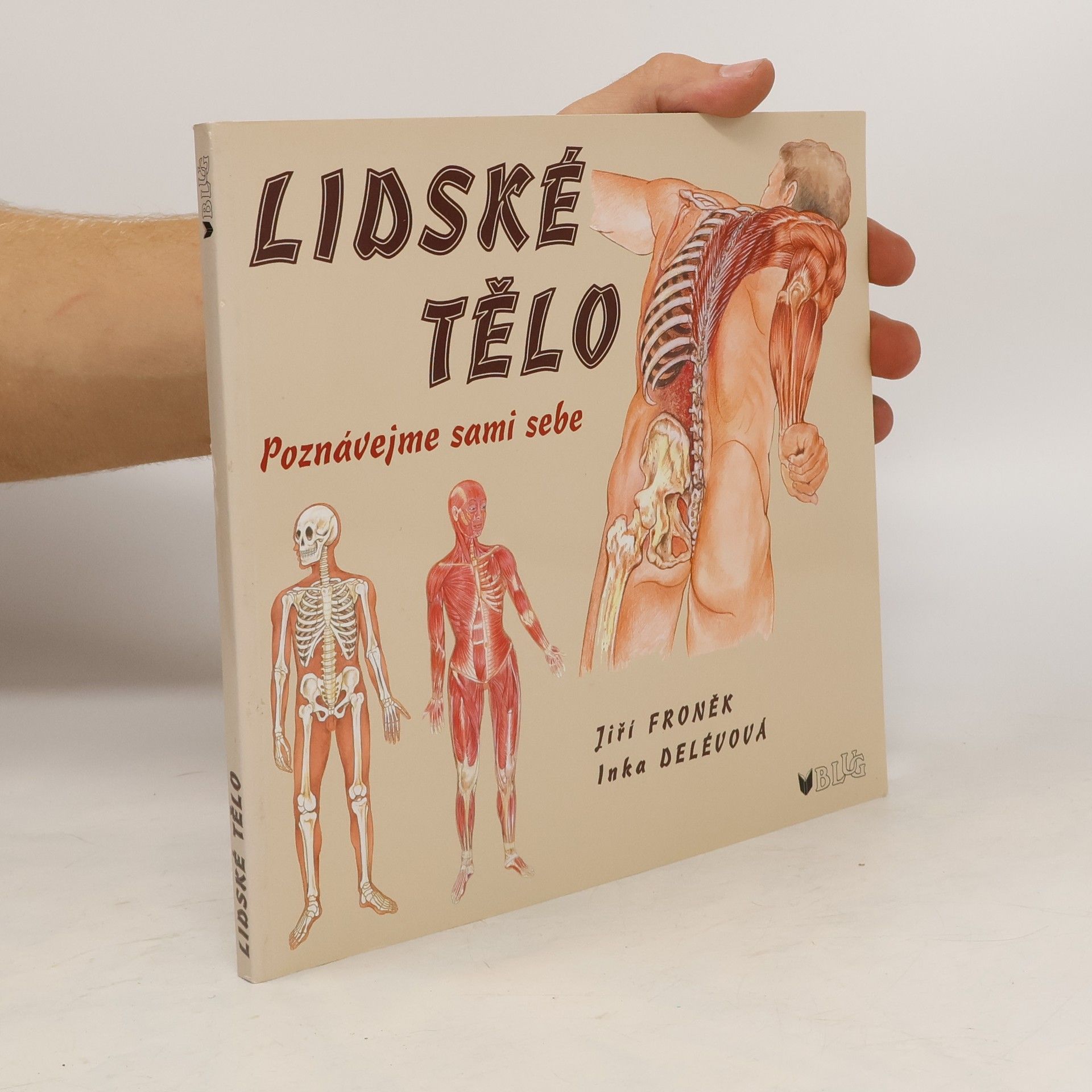 Jiří Froněk Lidské tělo. Poznávejme sami sebe