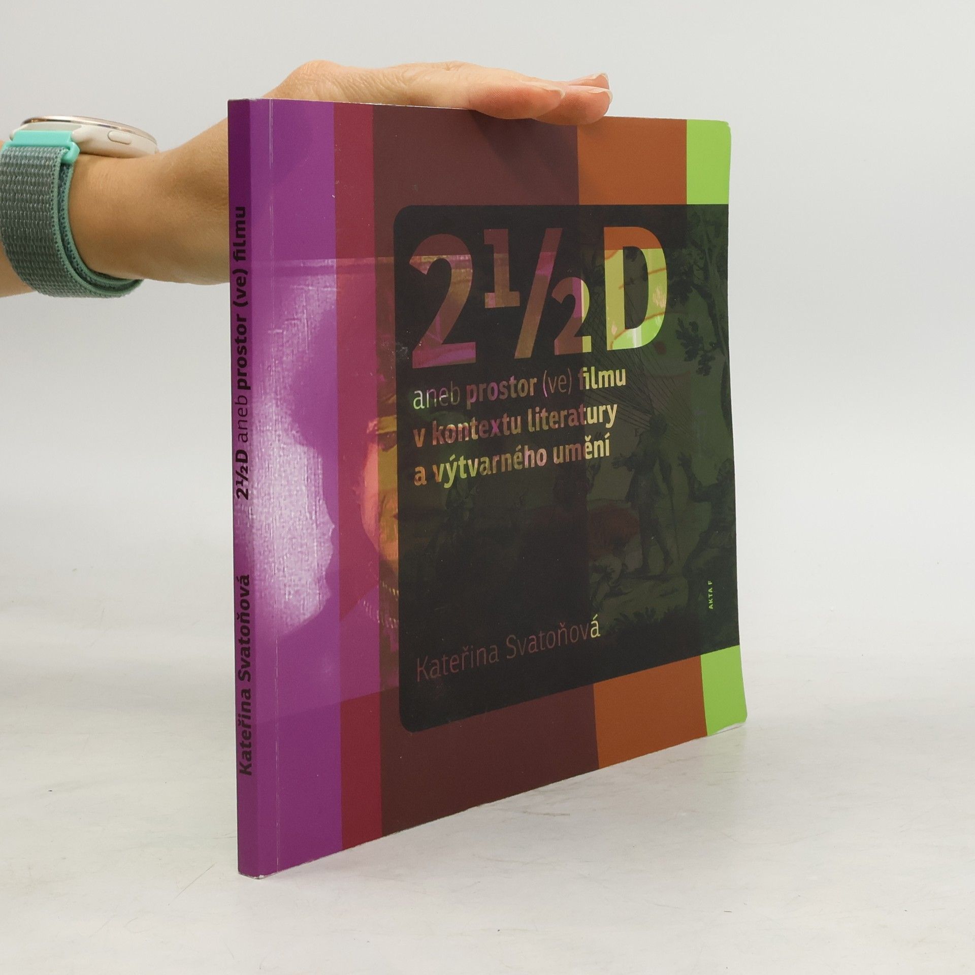 Kateřina Svatoňová 2 1/2 D aneb prostor (ve) filmu v kontextu literatury a výtvarného umění