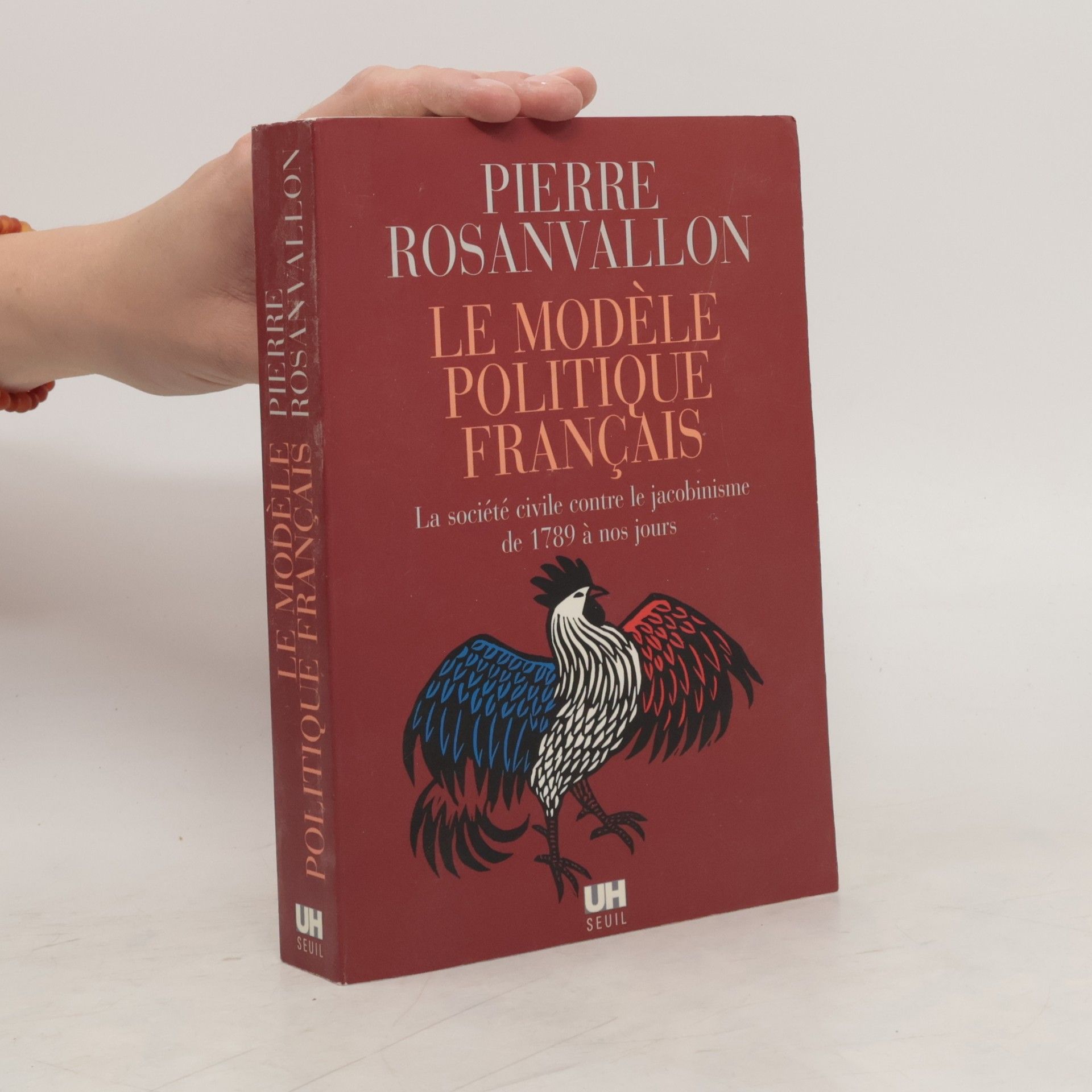Pierre Rosanvallon Le modèle politique Français