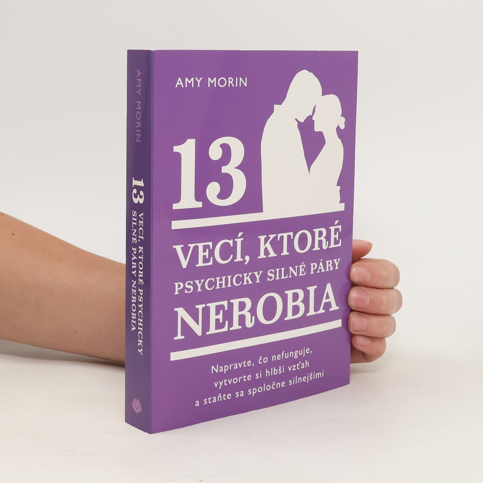 Amy Morin 13 vecí, ktoré psychicky silné páry nerobia