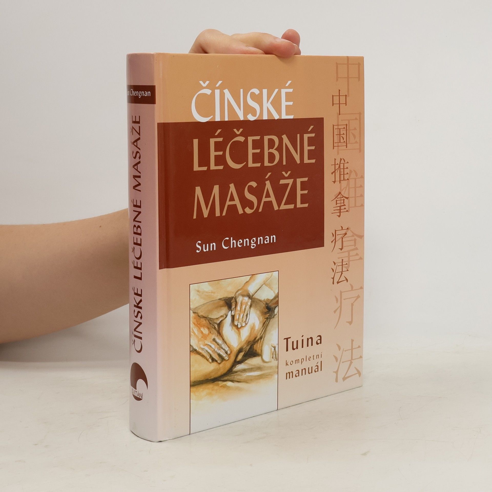 Chengnan Sun Čínské léčebné masáže: Tuina