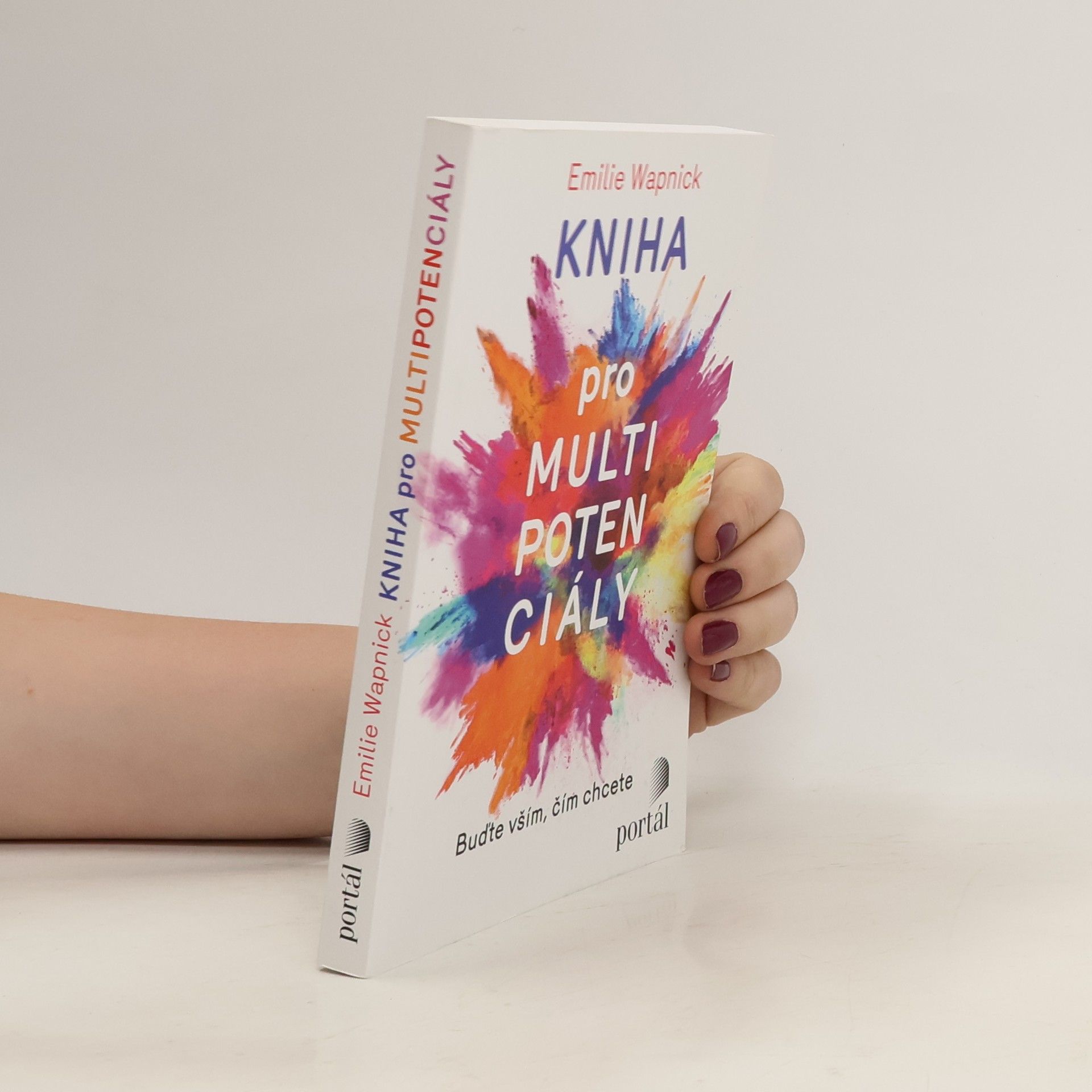 Emilie Wapnick Kniha pro multipotenciály : buďte vším, čím chcete