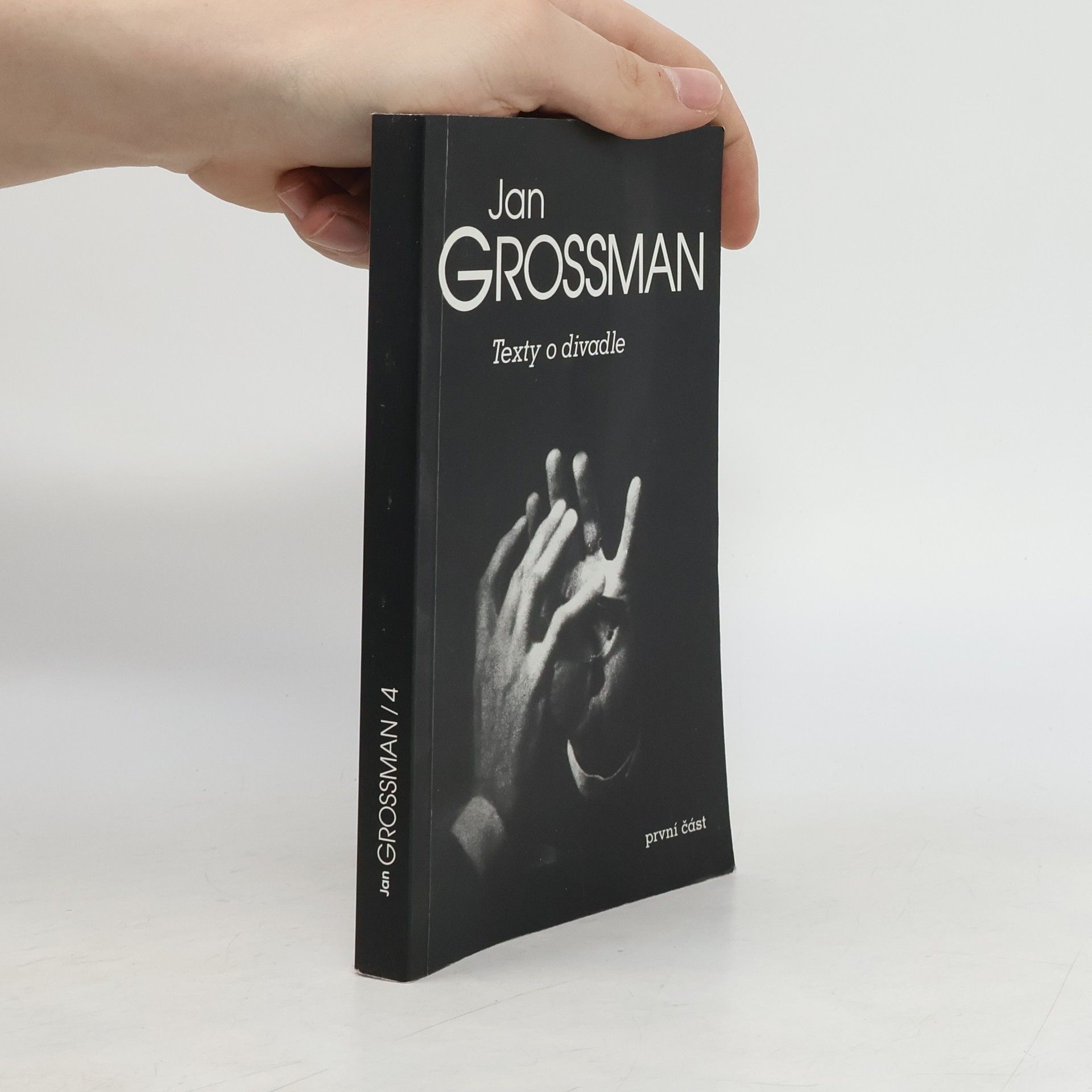 Jan Grossman Texty o divadle. První část, čtvrtý díl