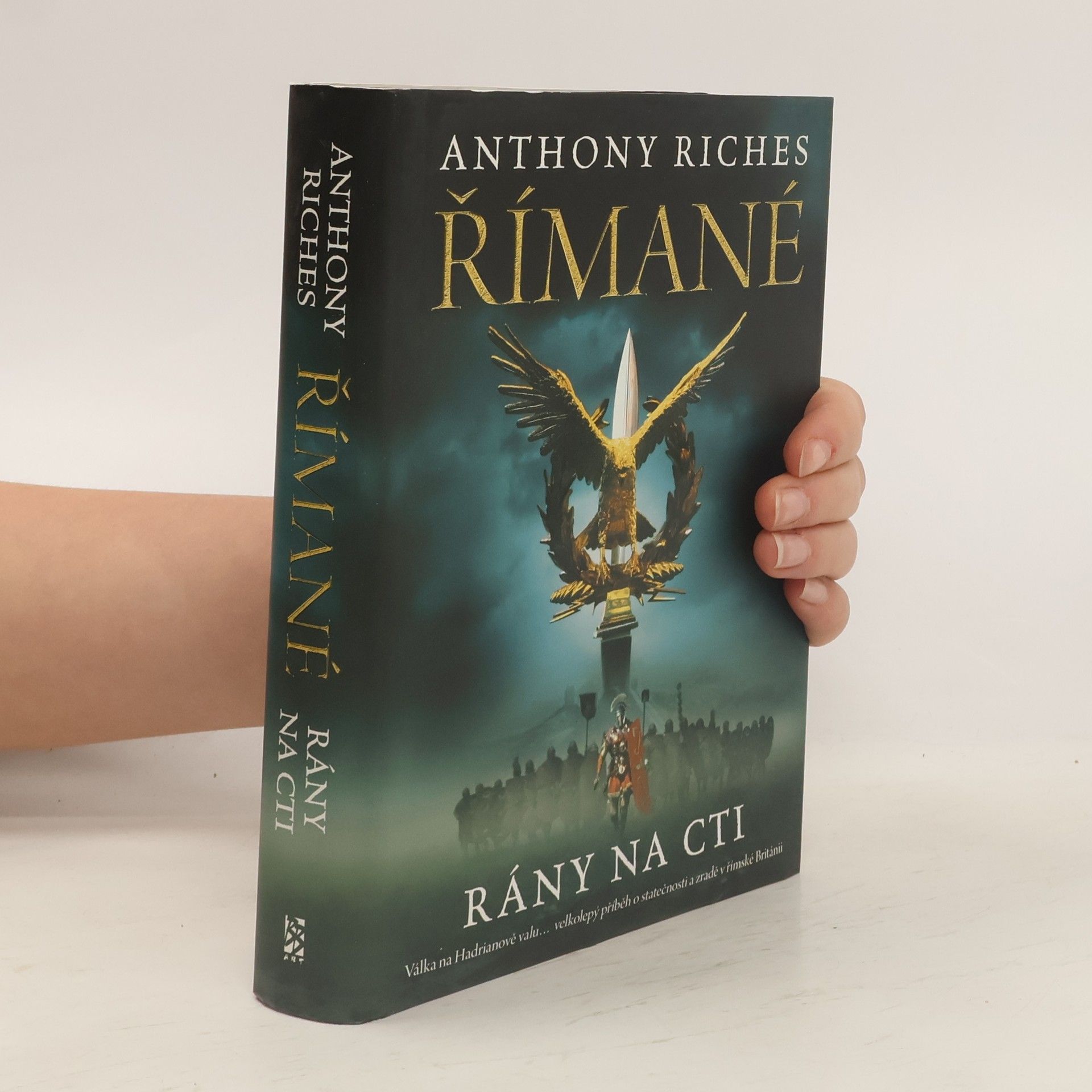 Anthony Riches Římané. Rány na cti