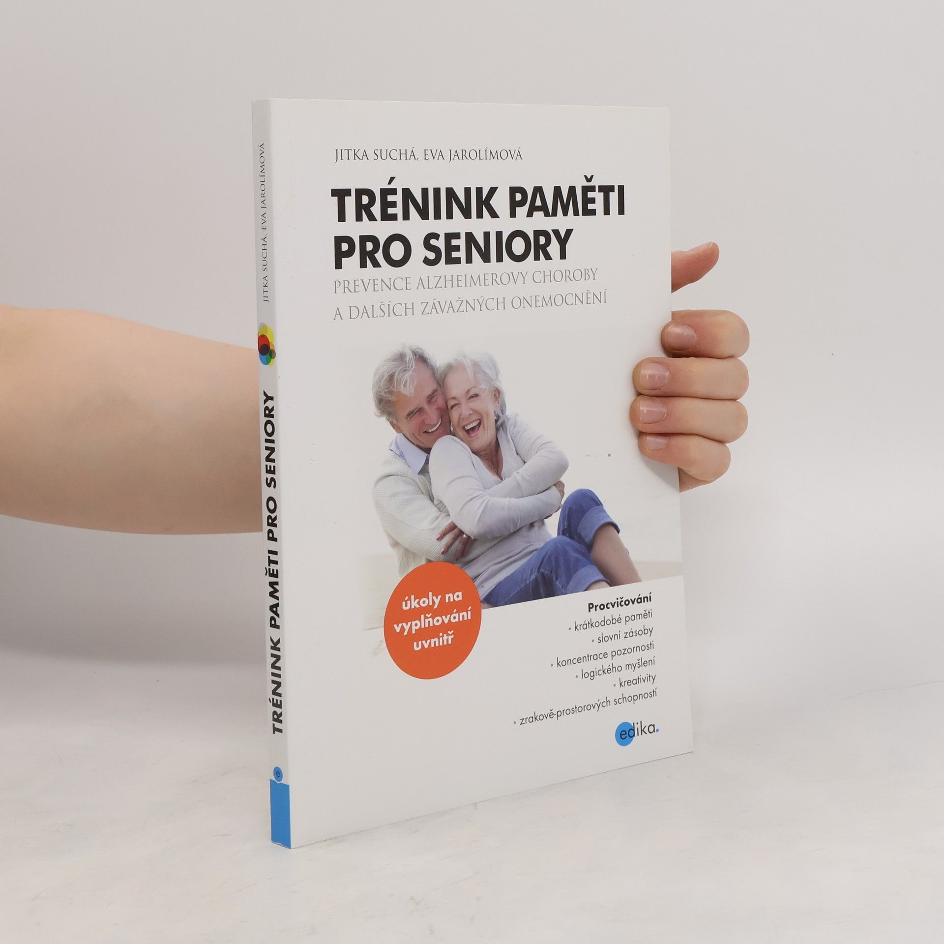 Jitka Suchá Trénink paměti pro seniory : prevence Alzheimerovy choroby a dalších závažných onemocnění