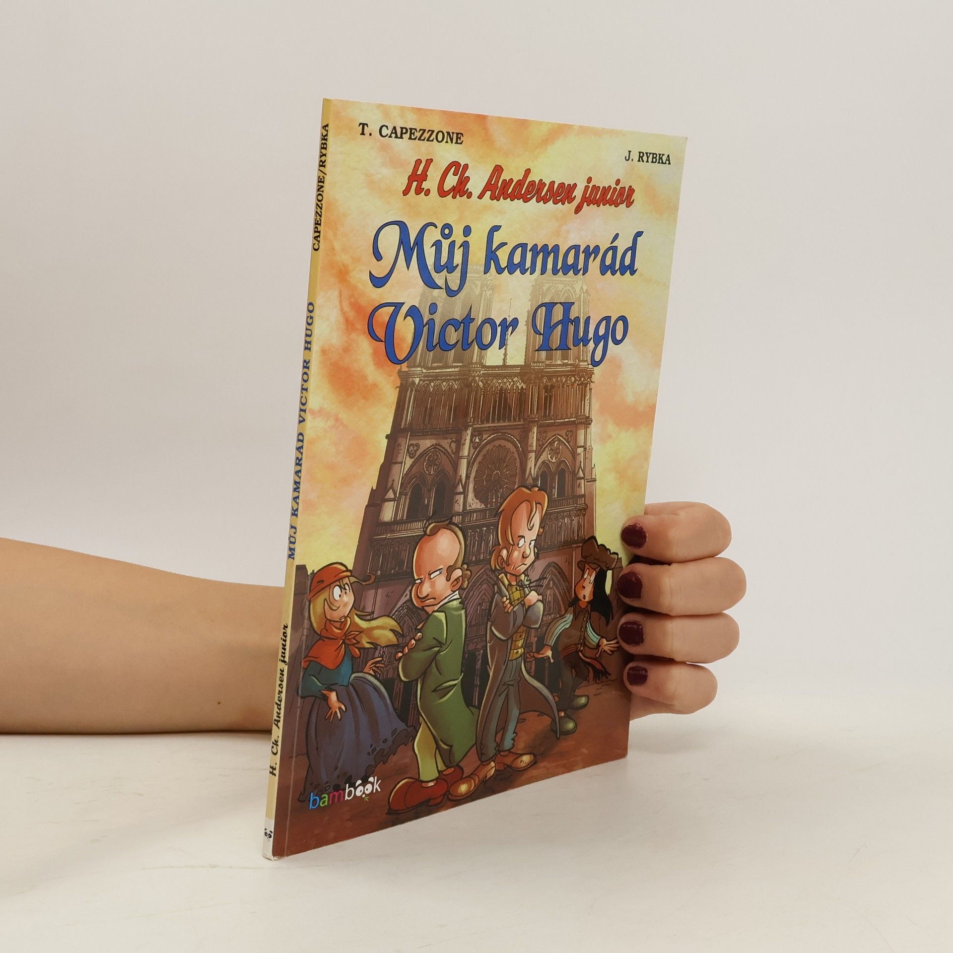 Thierry Capezzone Můj kamarád Victor Hugo