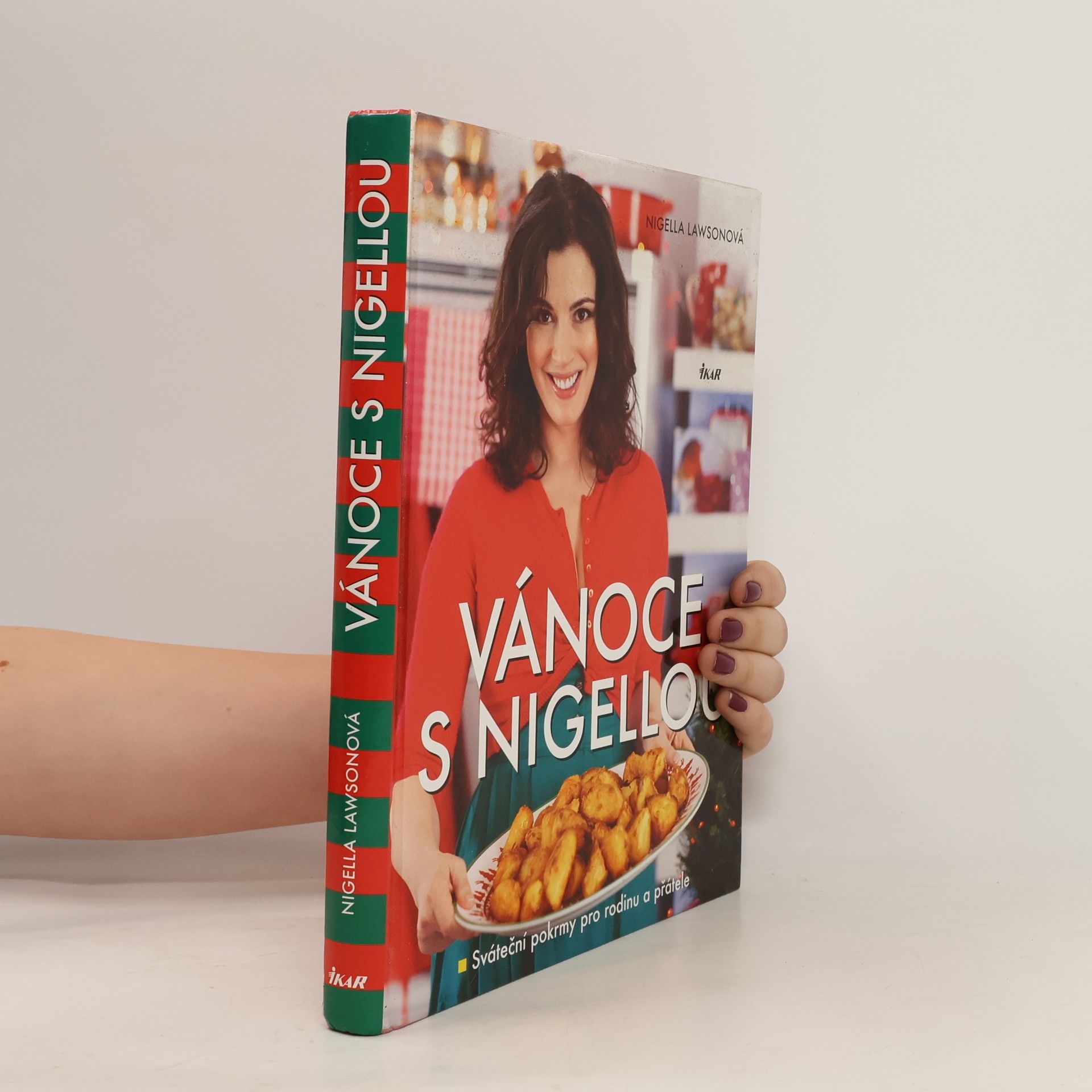 Nigella Lawson Vánoce s Nigellou. Sváteční pokrmy pro rodinu a přátele