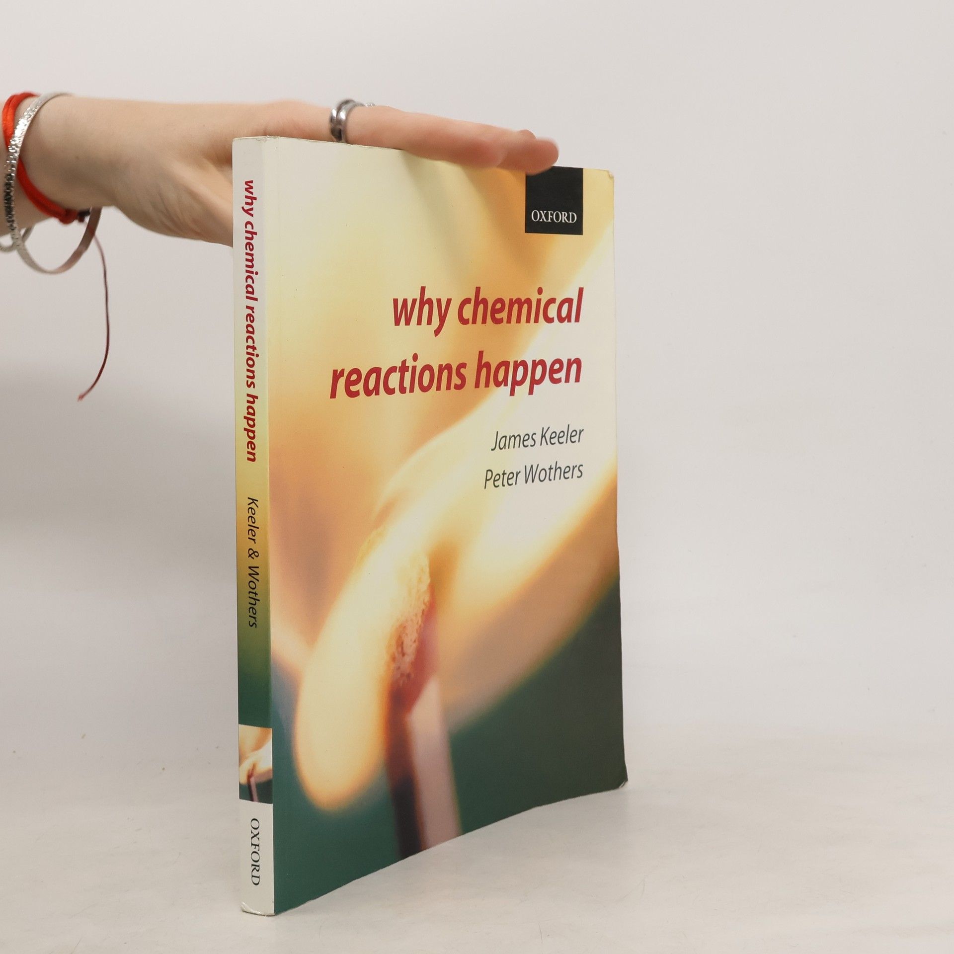 Peter Wothers Why Chemical Reactions Happen