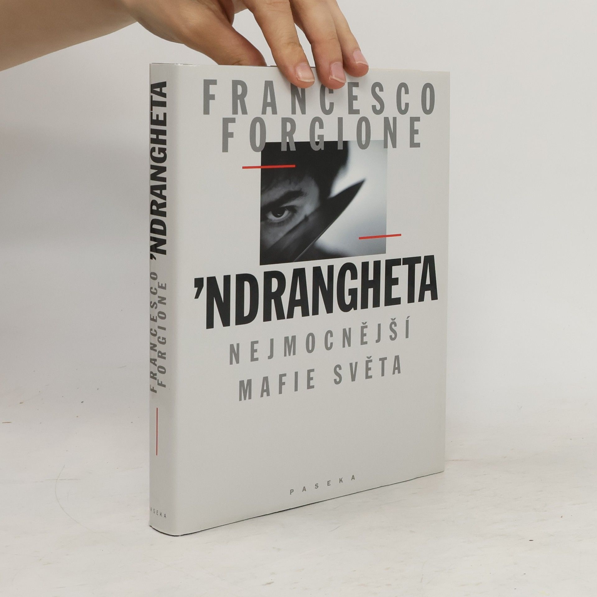 Francesco Forgione 'Ndrangheta: Nejmocnější mafie světa