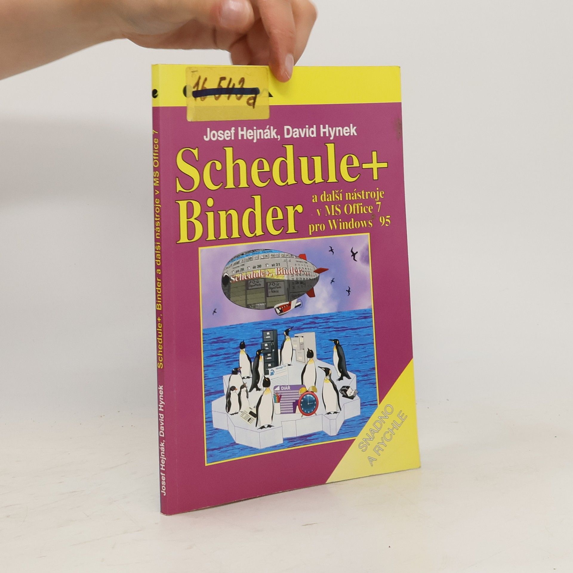 Josef Hejnák Schedule+, Binder a další nástroje v MS Office 7 pro Windows 95