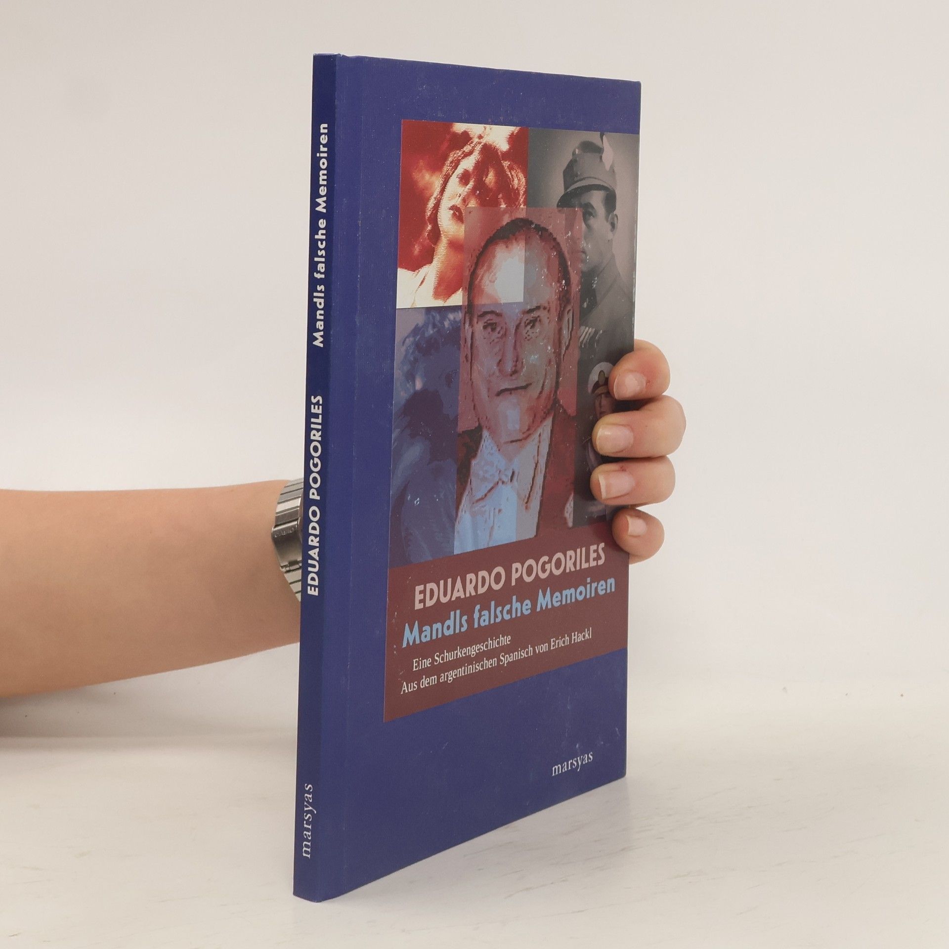 Eduardo Pogoriles Mandls falsche Memoiren
