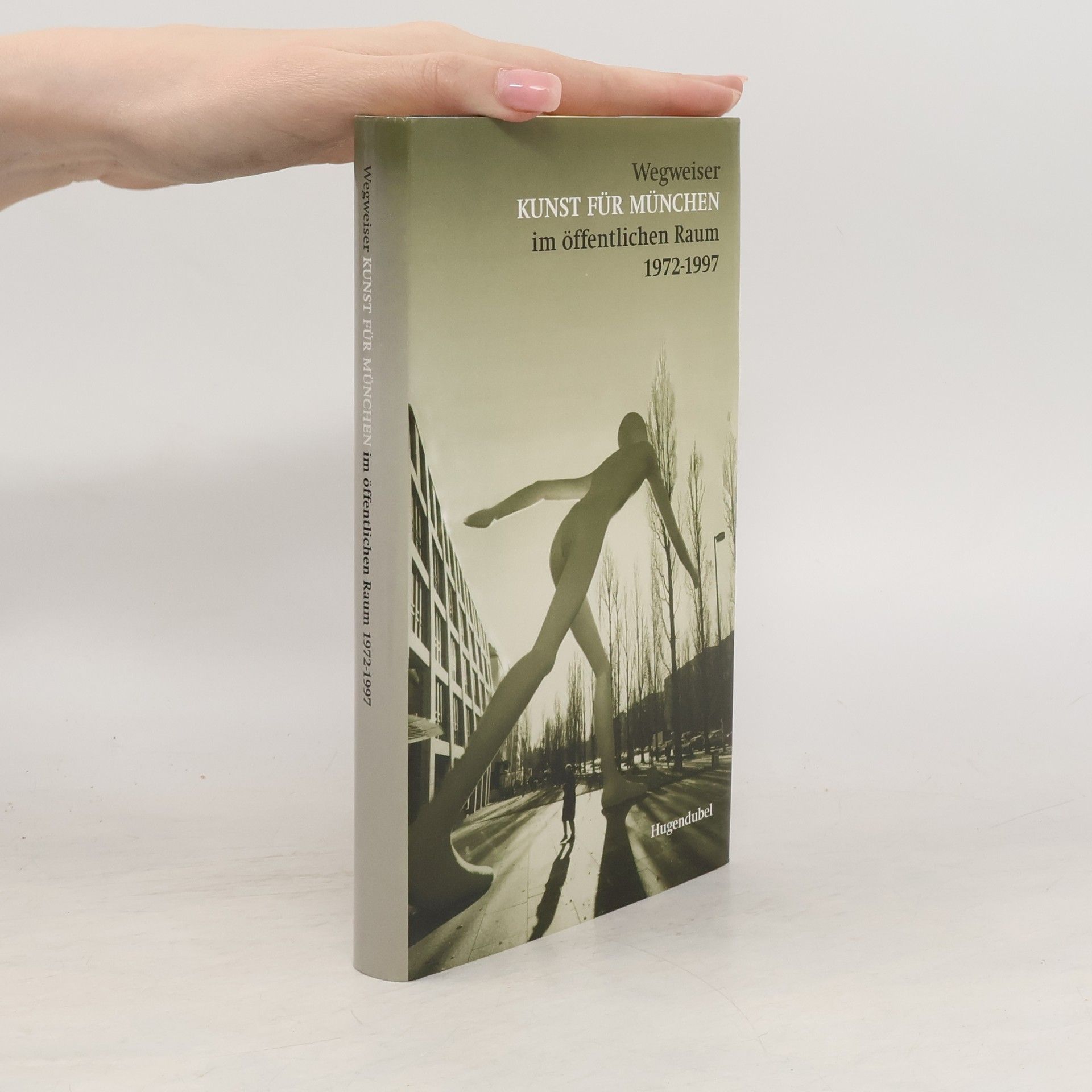 Petra Giloy Hirtz Wegweiser Kunst für München im öffentlichen Raum 1972 - 1997