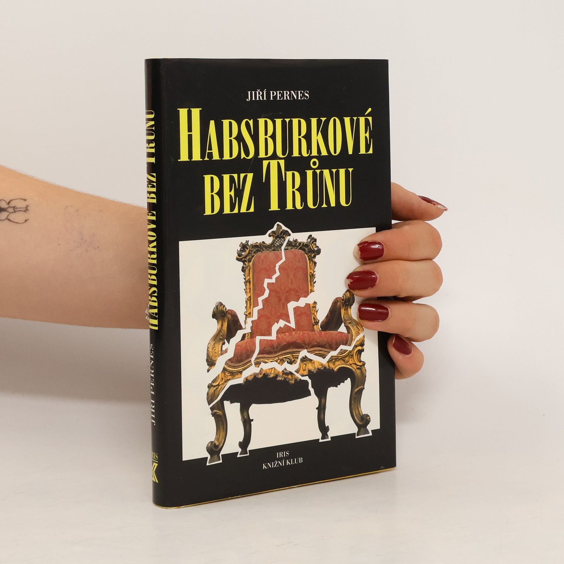 Jiří Pernes Habsburkové bez trůnu