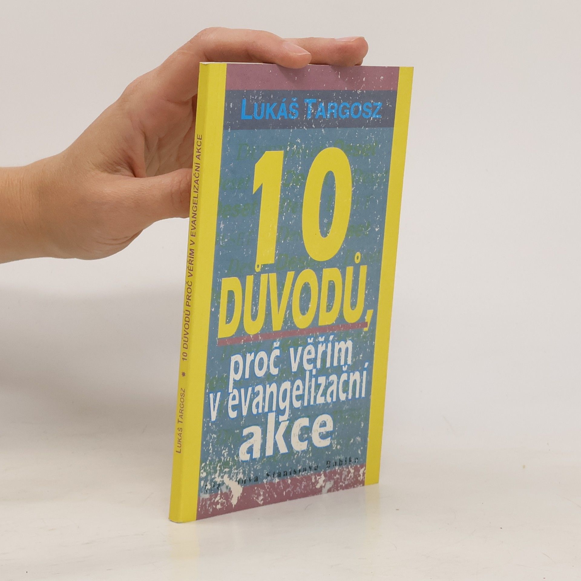 Lukáš Targosz 10 důvodů proč věřím v evangelizační akce
