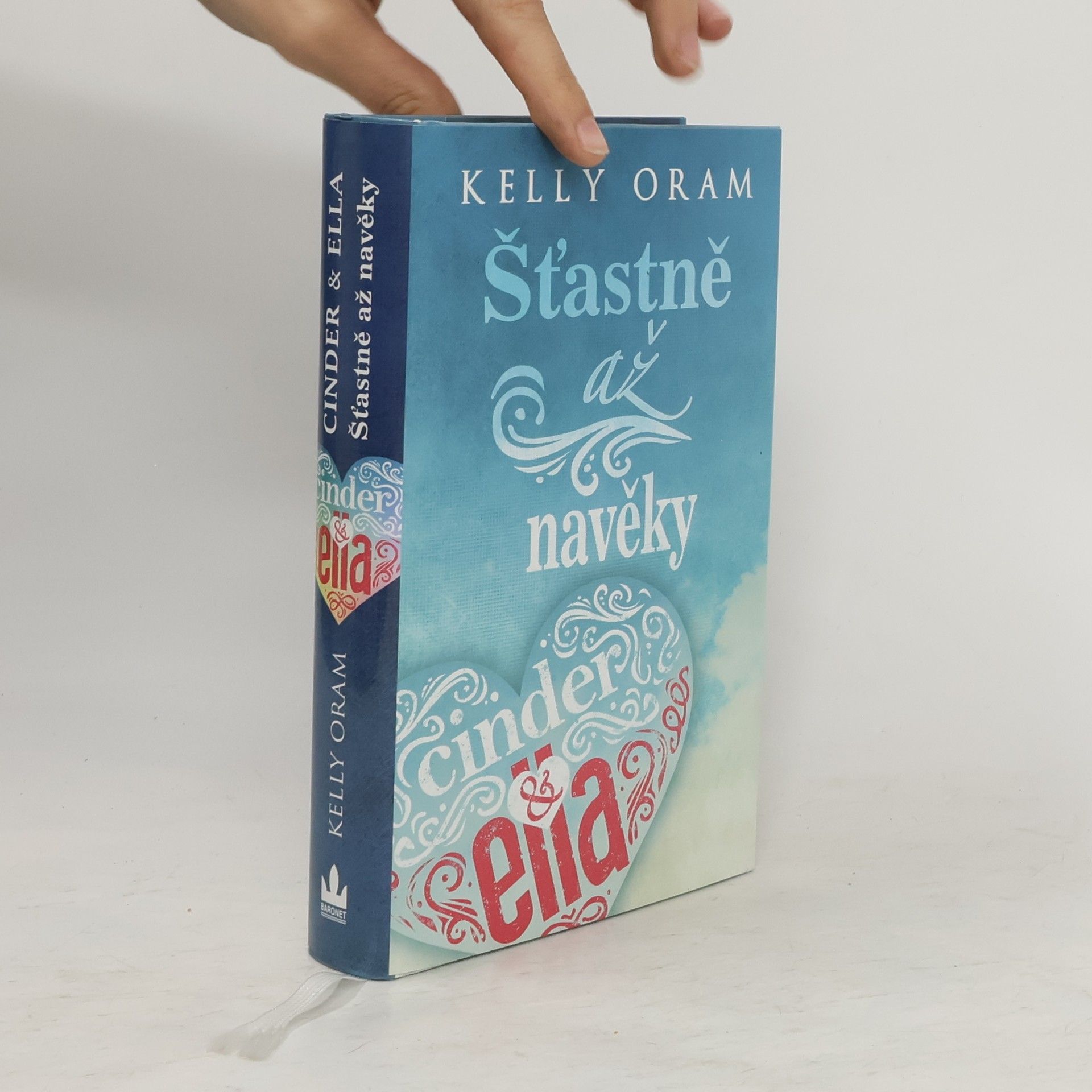Kelly Oram Šťastně až navěky: Druhý díl série Cinder & Ella