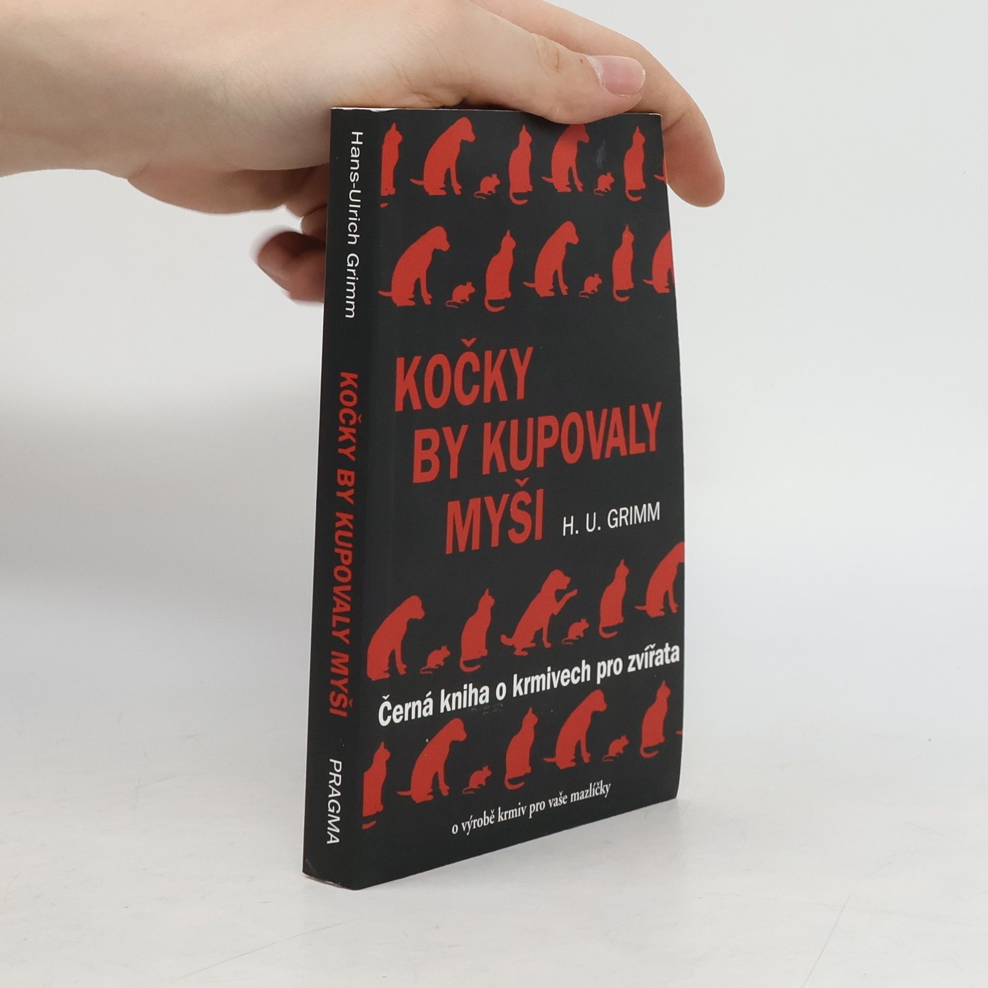 Hans-Ulrich Grimm Kočky by kupovaly myši