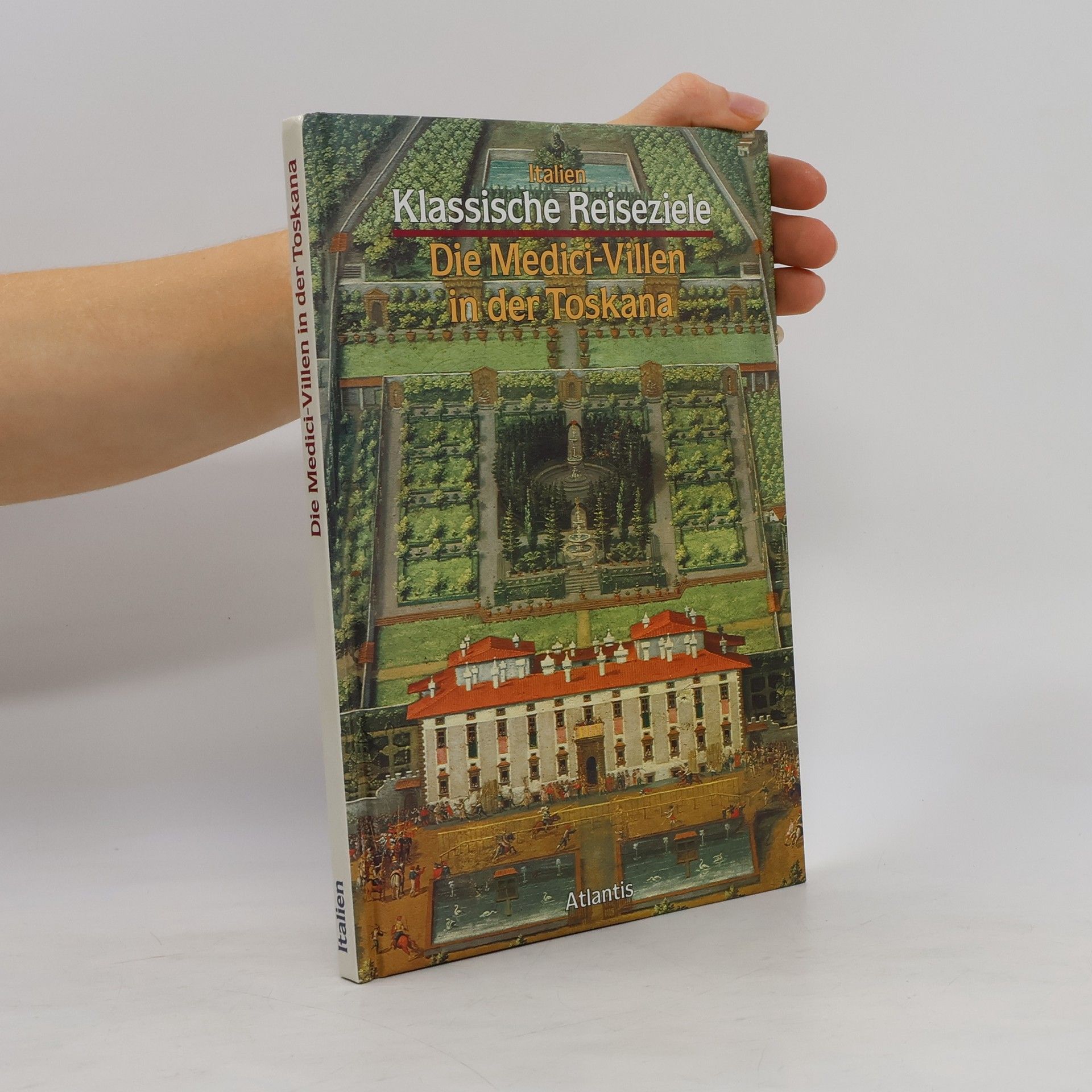 Gianni C. Sciolla Die Medici-Villen in der Toskana