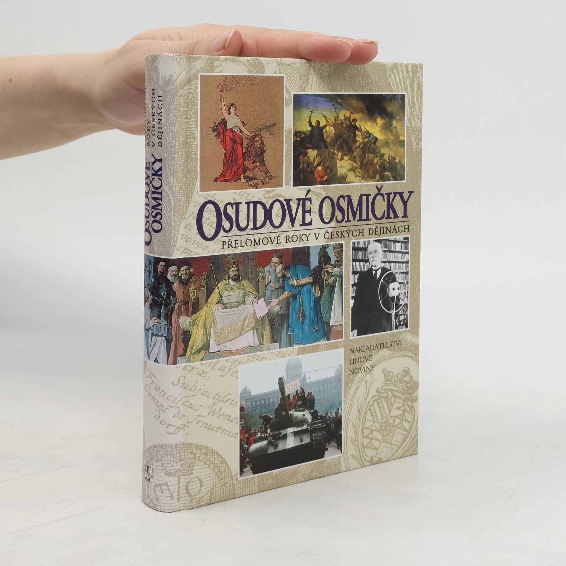 Petr Čornej Osudové osmičky: Přelomové roky v českých dějinách