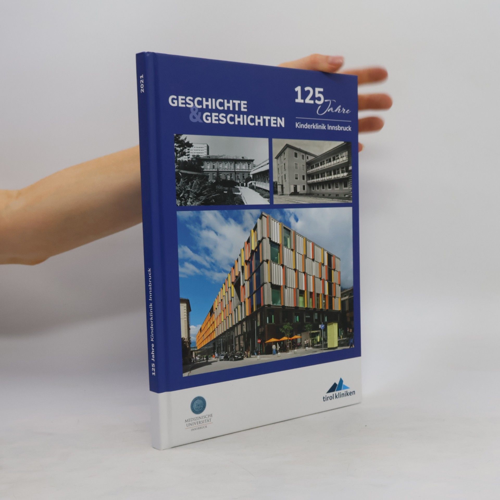 Christian Lechner Geschichte & Geschichten - 125 Jahre Kinderklinik Innsbruck